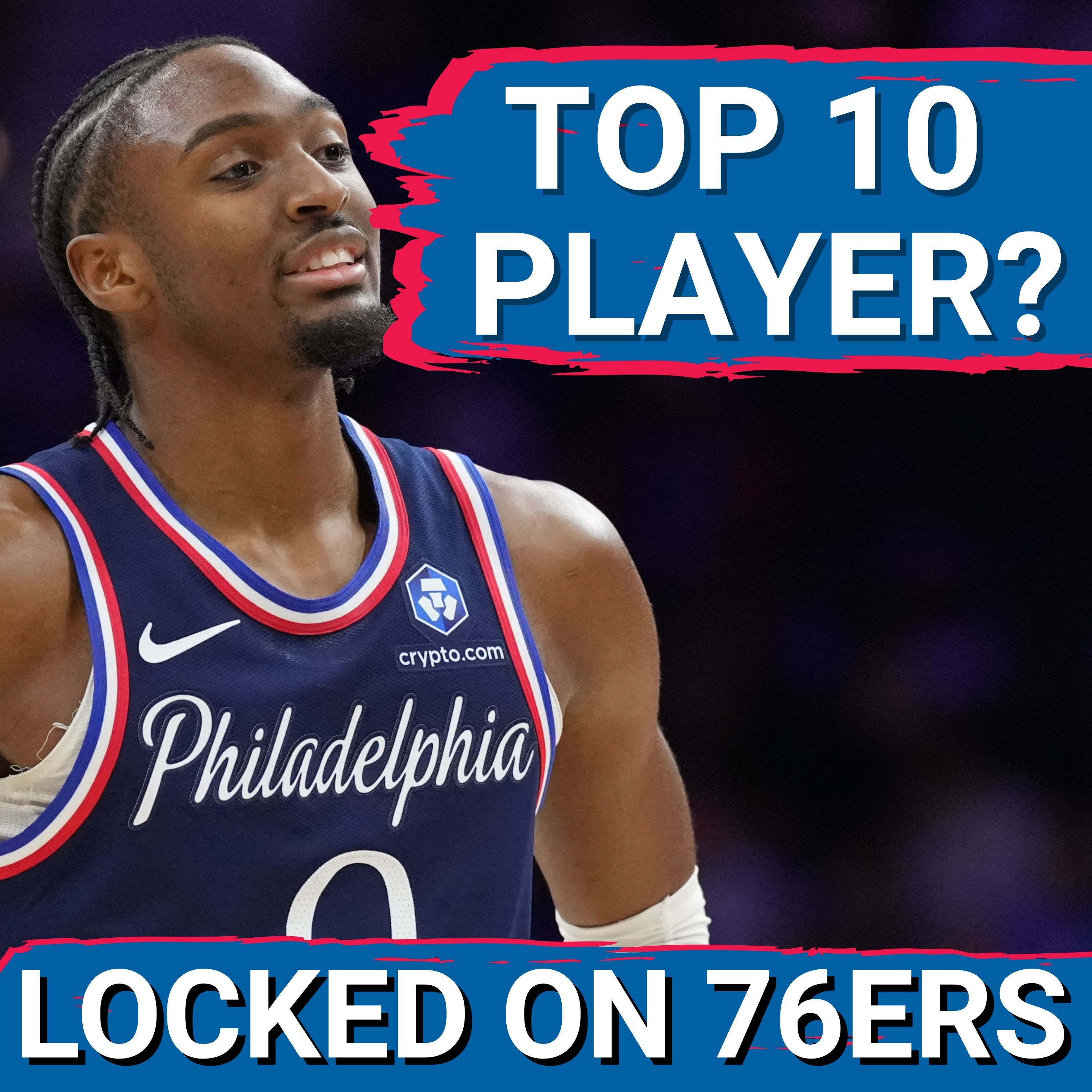 Will Tyrese Maxey BE A Top-10 Player THROUGHOUT the season? - Locked On Philadelphia 76ers