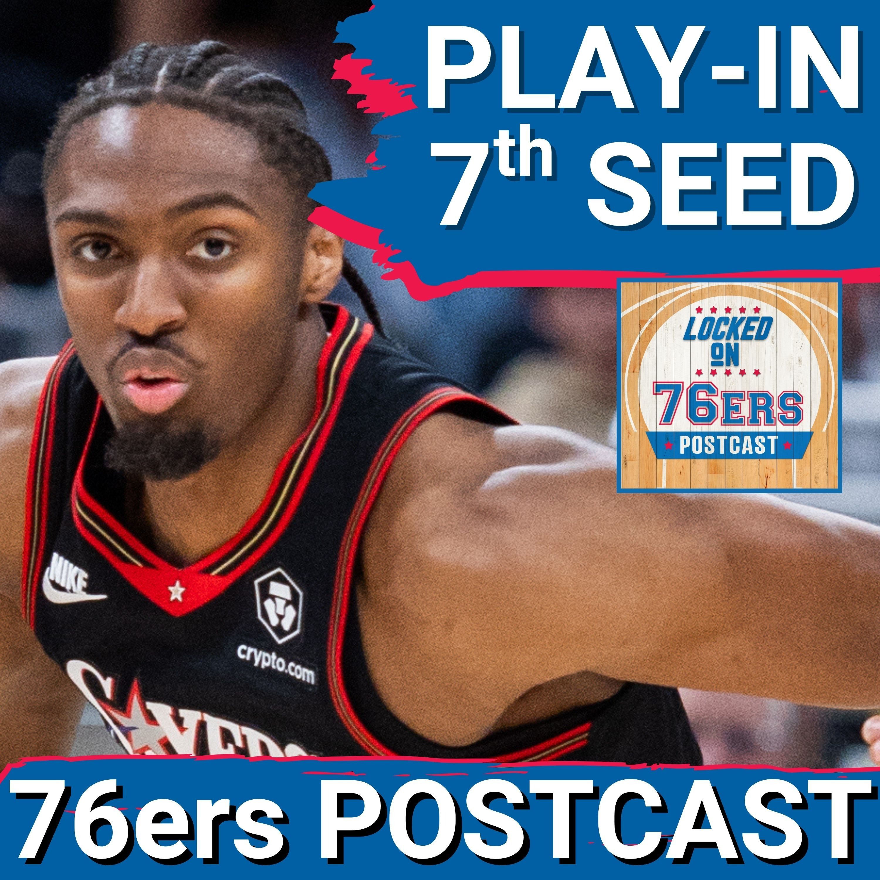 76ERS POSTCAST: Philadelphia 76ers beat Milwaukee Bucks, Clinch Top Play In Spot Wednesday night!