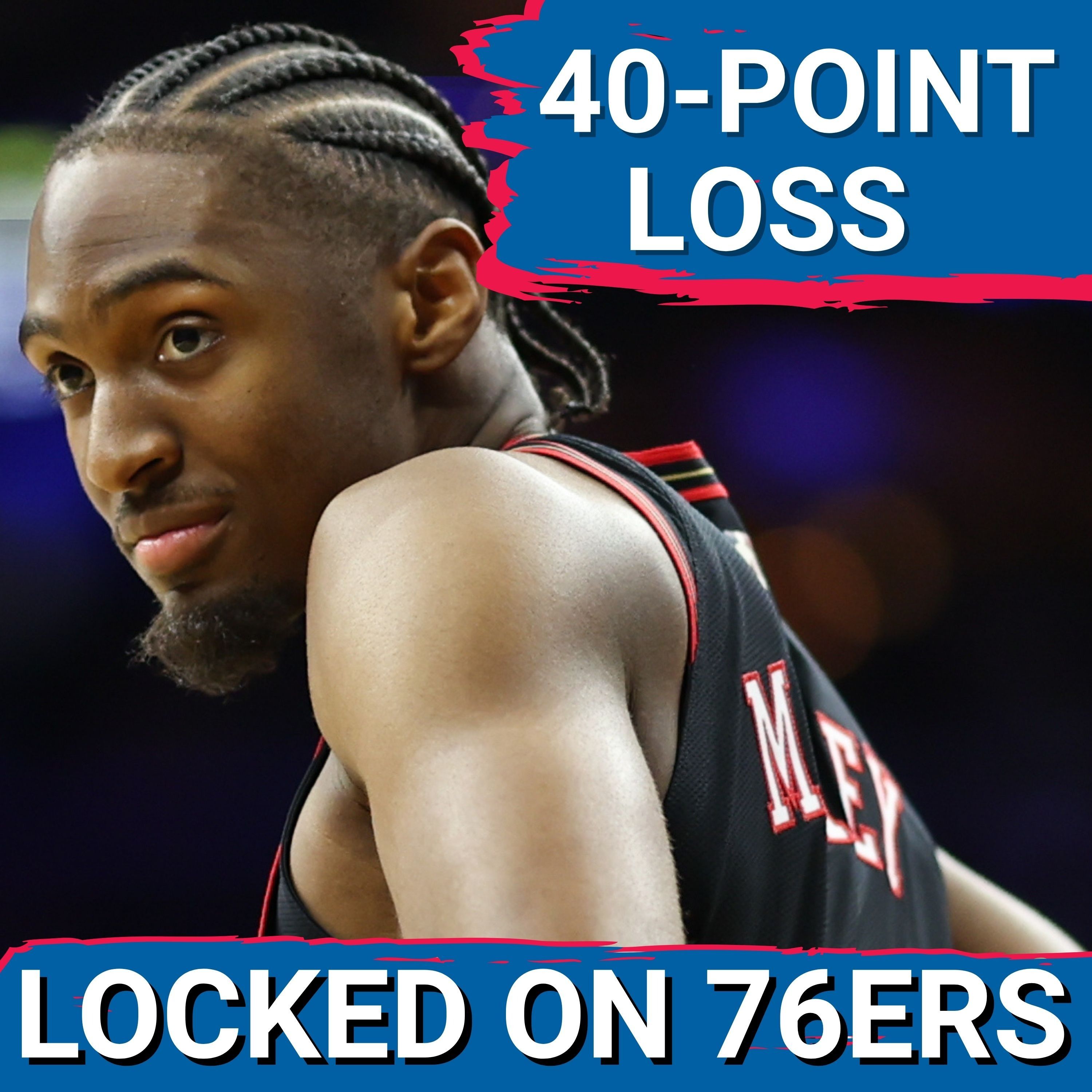 Sixers suffer ANOTHER 40-POINT LOSS and have to bounce back QUICKLY - Locked On Philadelphia 76ers