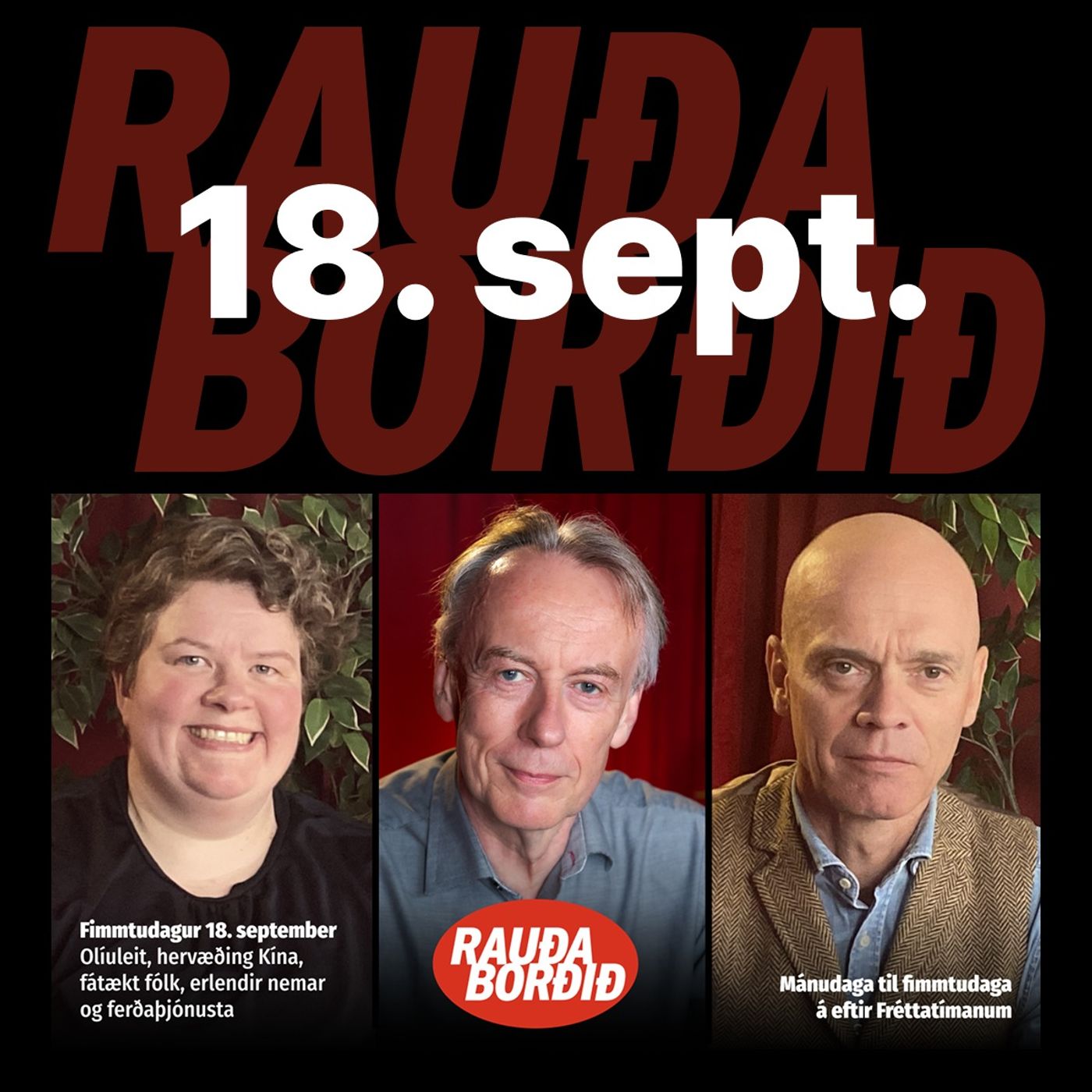 Fimmtudagur 18. september - Olíuleit, hervæðing Kína, fátækt fólk, erlendir nemar og ferðaþjónusta episode artwork