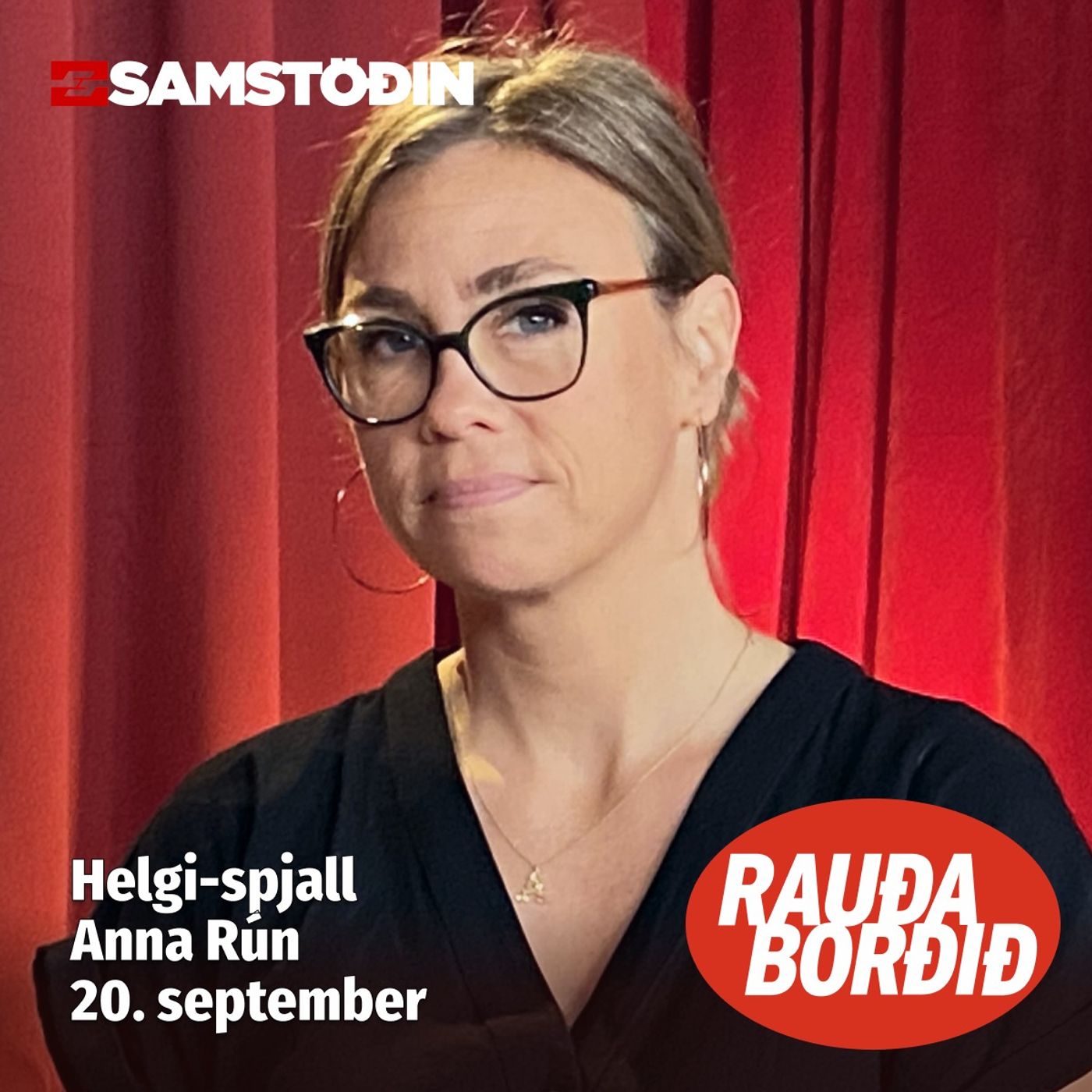 Rauða borðið - Helgi-spjall: Anna Rún Rauða borðið - Helgi-spjall: Anna Rún