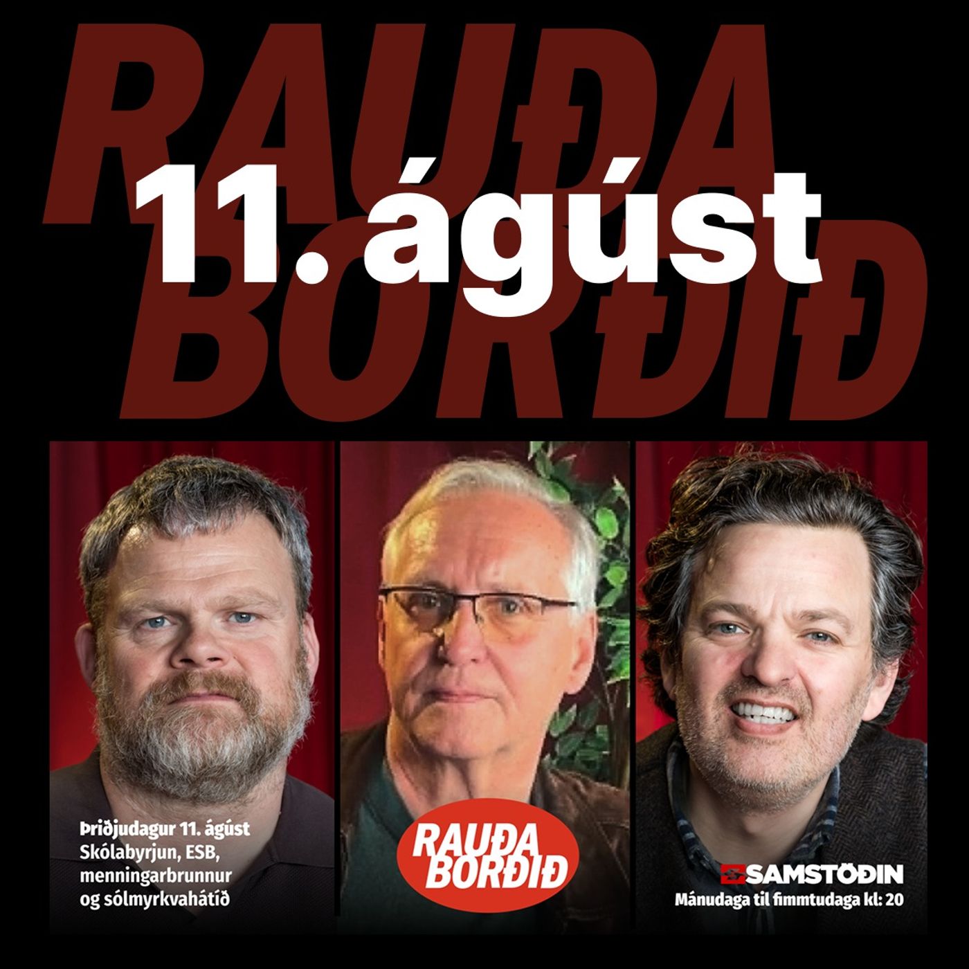 Rauða borðið 11. ágúst - Skólabyrjun, ESB, menningarbrunnur og sólmyrkvahátíð