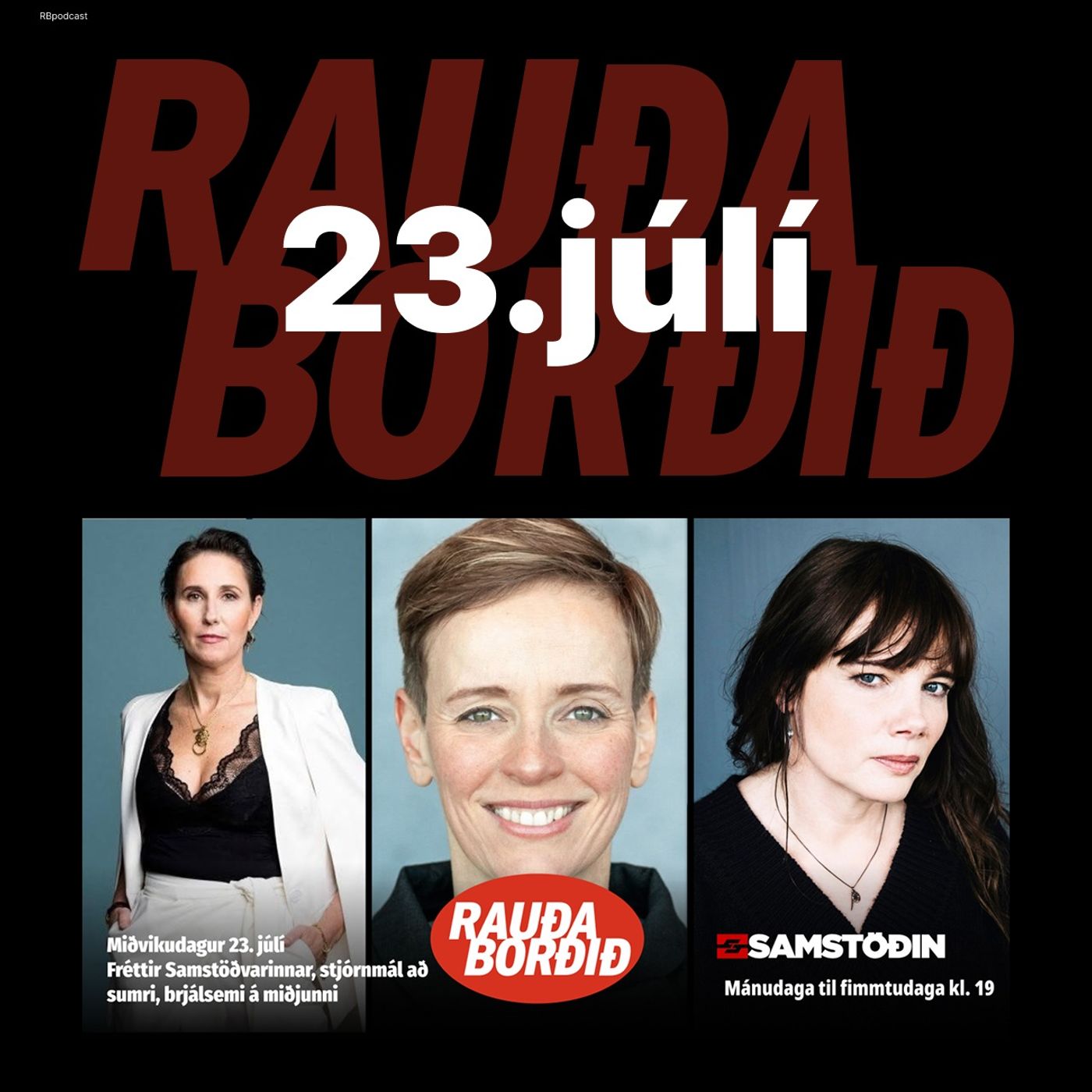 Miðvikudagur 23. júlí Fréttir Samstöðvarinnar, stjórnmál að sumri, brjálsemi á miðjunni episode artwork