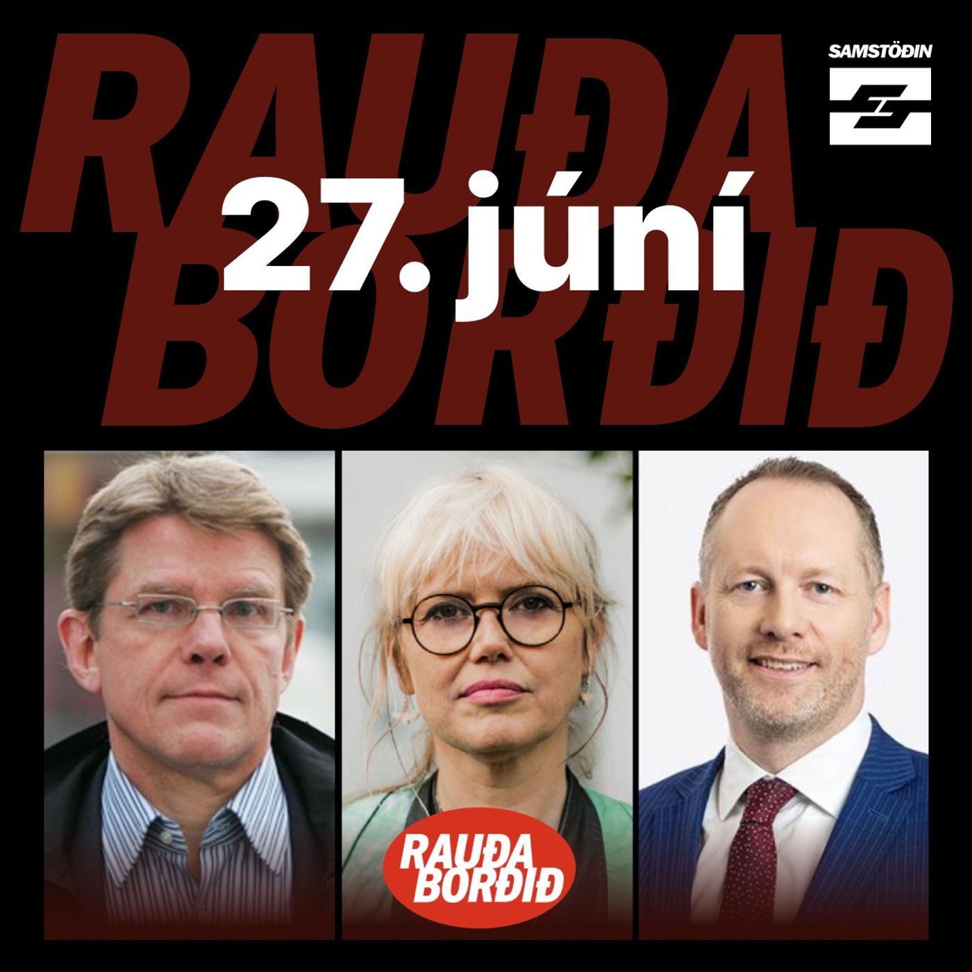 Rauða borðið 27. júní - Vg, húsnæðismarkaðurinn, heimsmálin og Frakkland