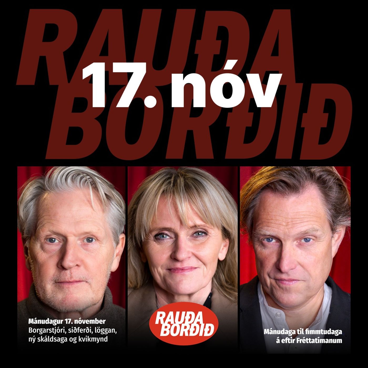 Rauða borðið 17. nóv - Borgarstjóri, siðferði, löggan, ný skáldsaga og kvikmynd Rauða borðið 17. nóv - Borgarstjóri, siðferði, löggan, ný skáldsaga og kvikmynd