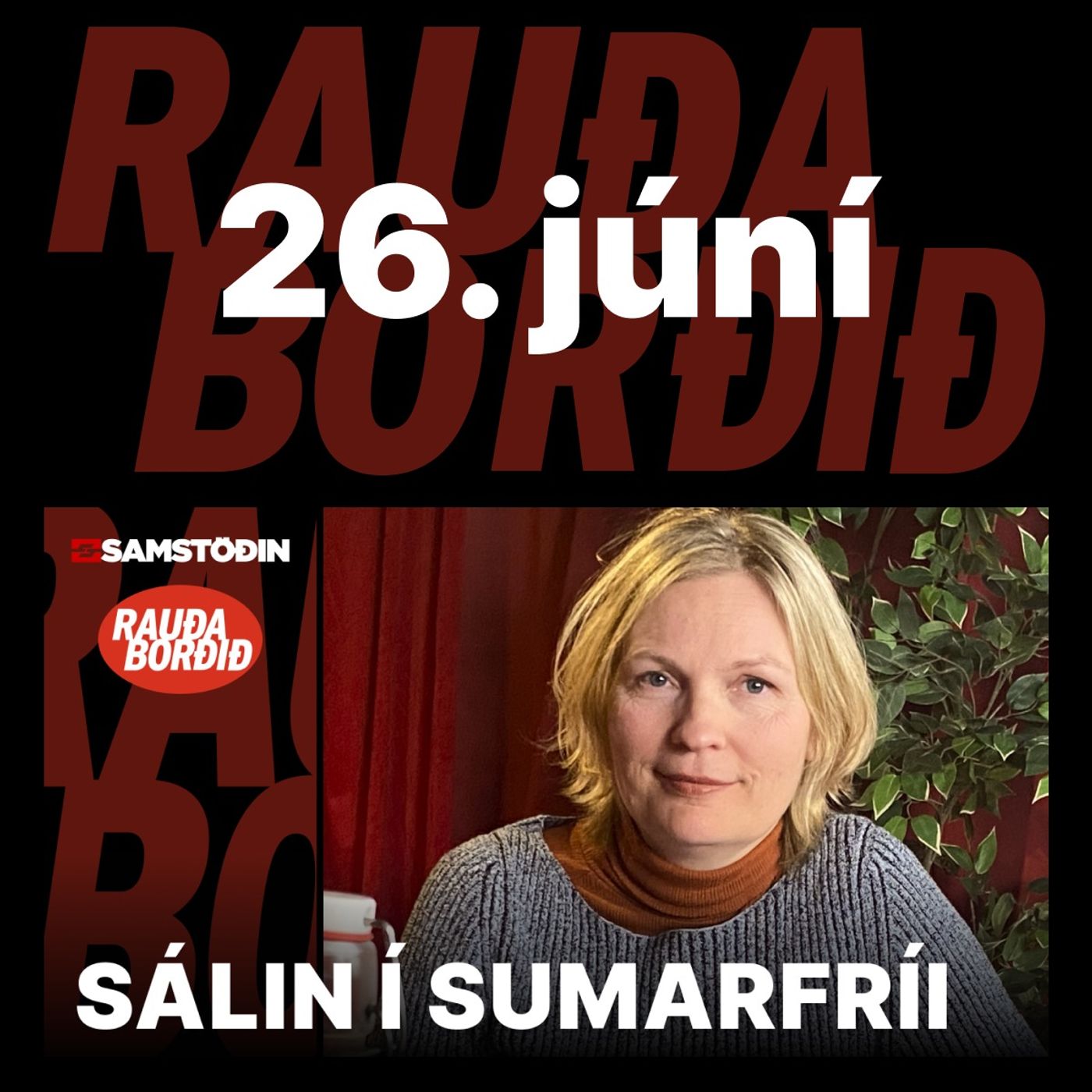 Rauða borðið 26. júní - Sálin í sumarfríi episode artwork