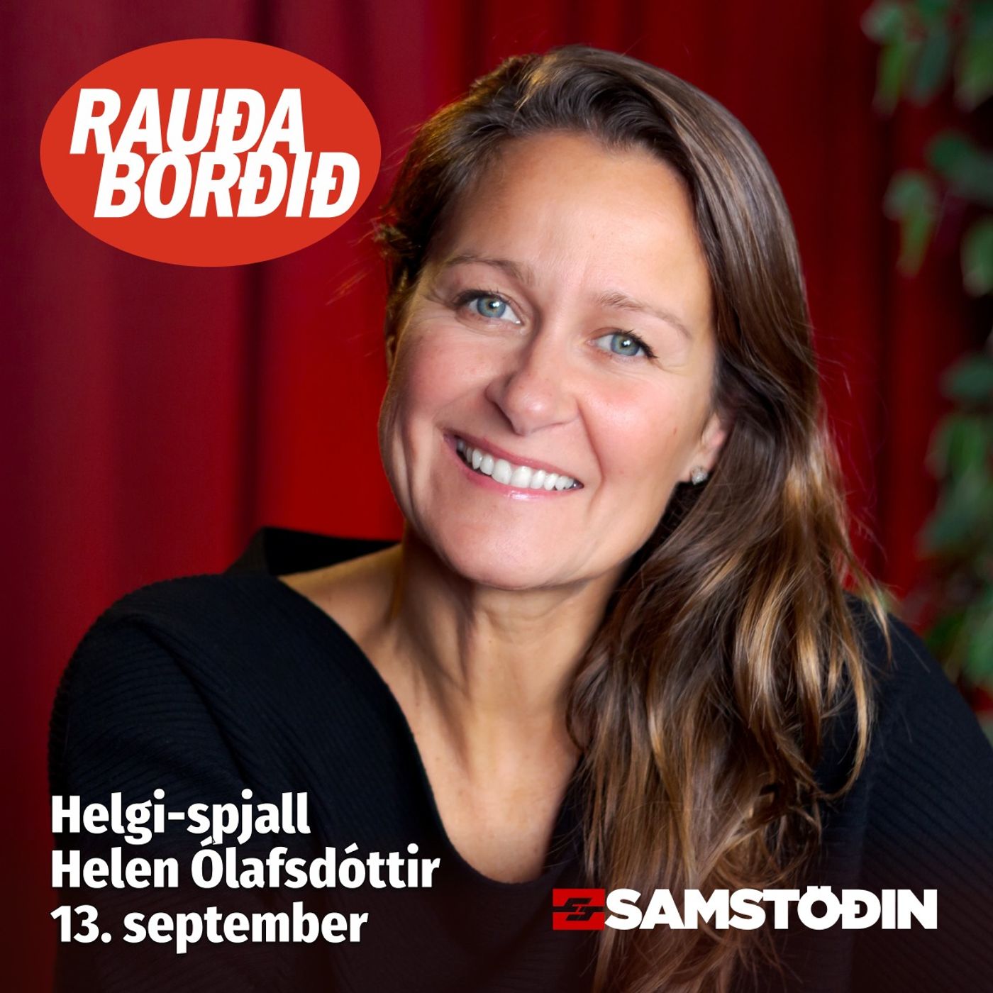 Rauða borðið - Helgi-spjall: Helen Ólafsdóttir