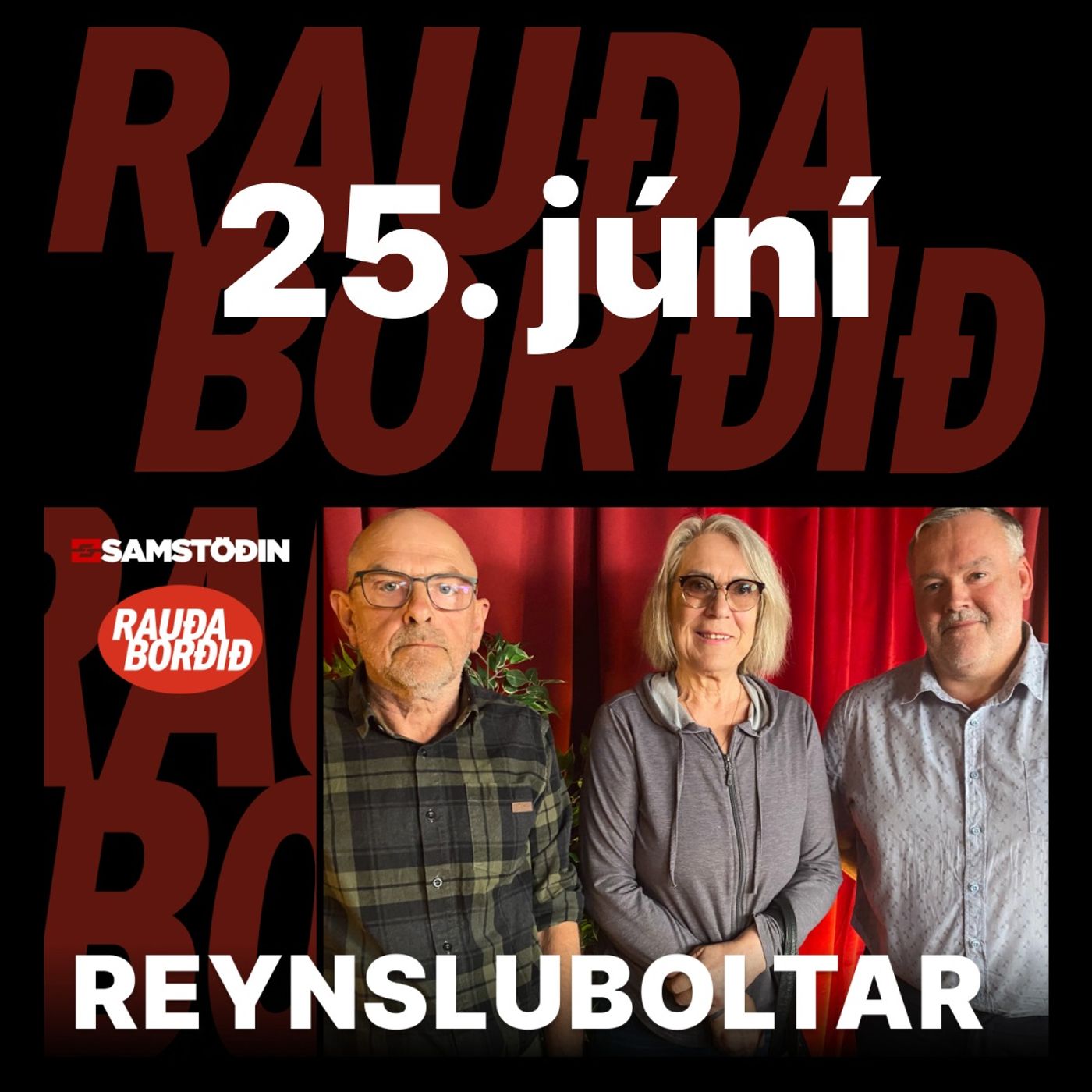 Rauða borðið 25. júní - Reynsluboltar episode artwork