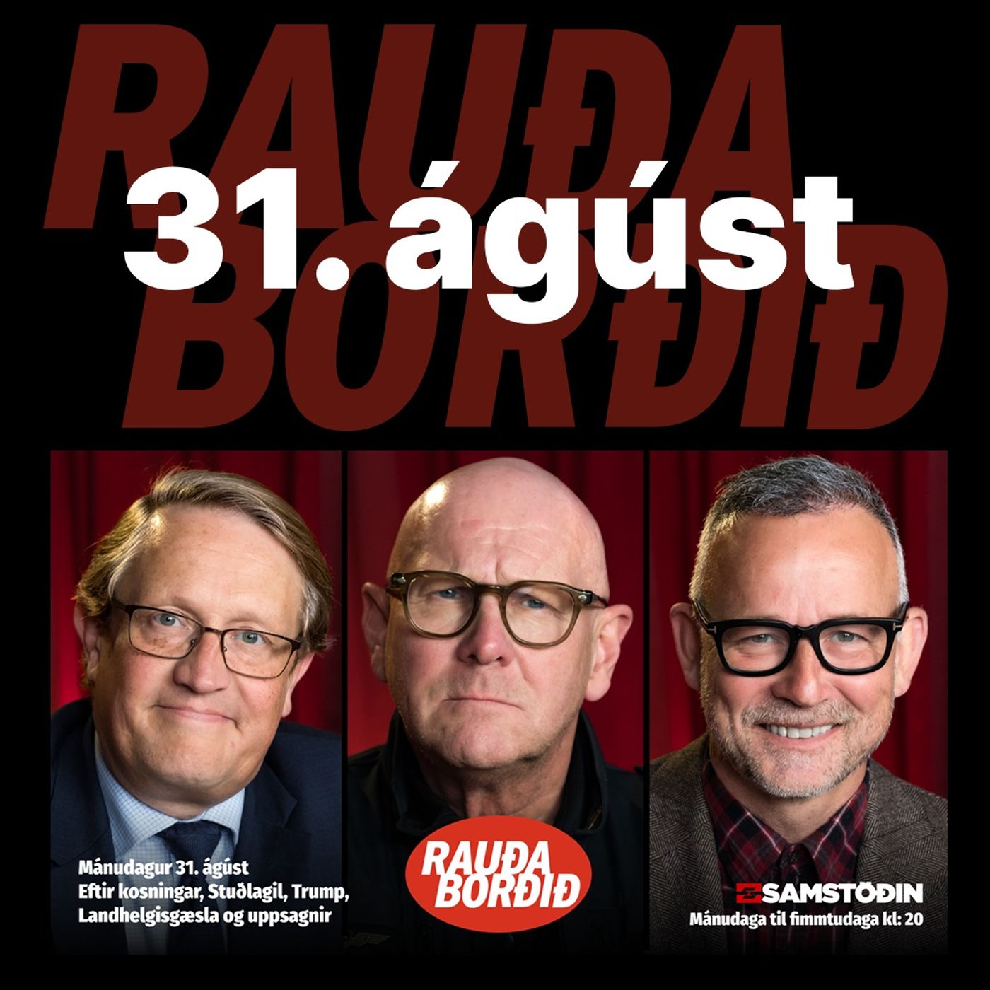 Rauða borðið 31. ágúst - Eftir kosningar, Stuðlagil, Trump, Landhelgisgæsla og uppsagnir