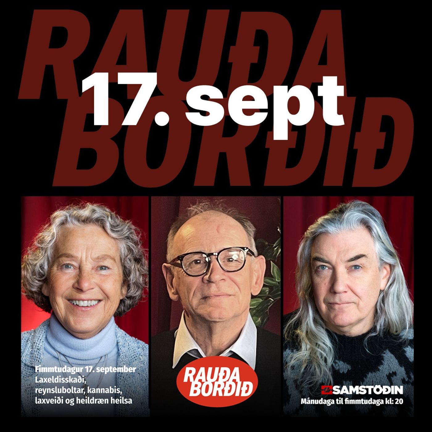 Rauða borðið 17. sept - Laxeldisskaði, reynsluboltar, kannabis, laxveiði og heildræn heilsa