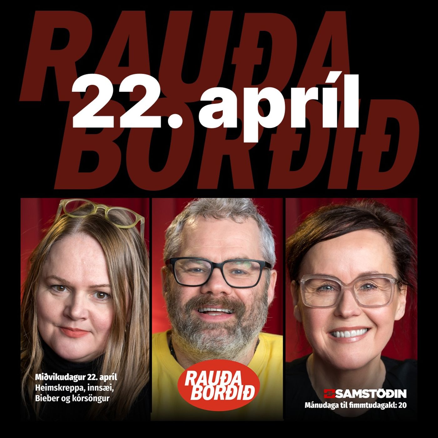 Rauða borðið 22. apríl - Heimskreppa, innsæi, Bieber og kórsöngur