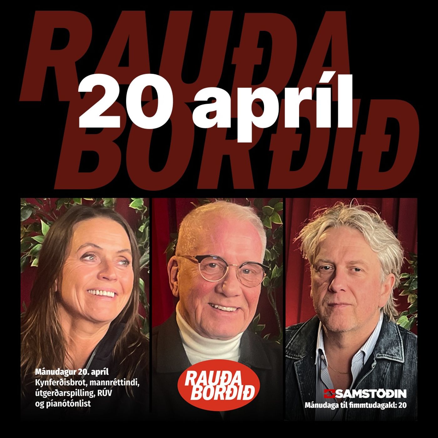Rauða borðið 20. apríl - Kynferðisofbeldi, mannréttindi, útgerðarspilling, RÚV og píanóleikur