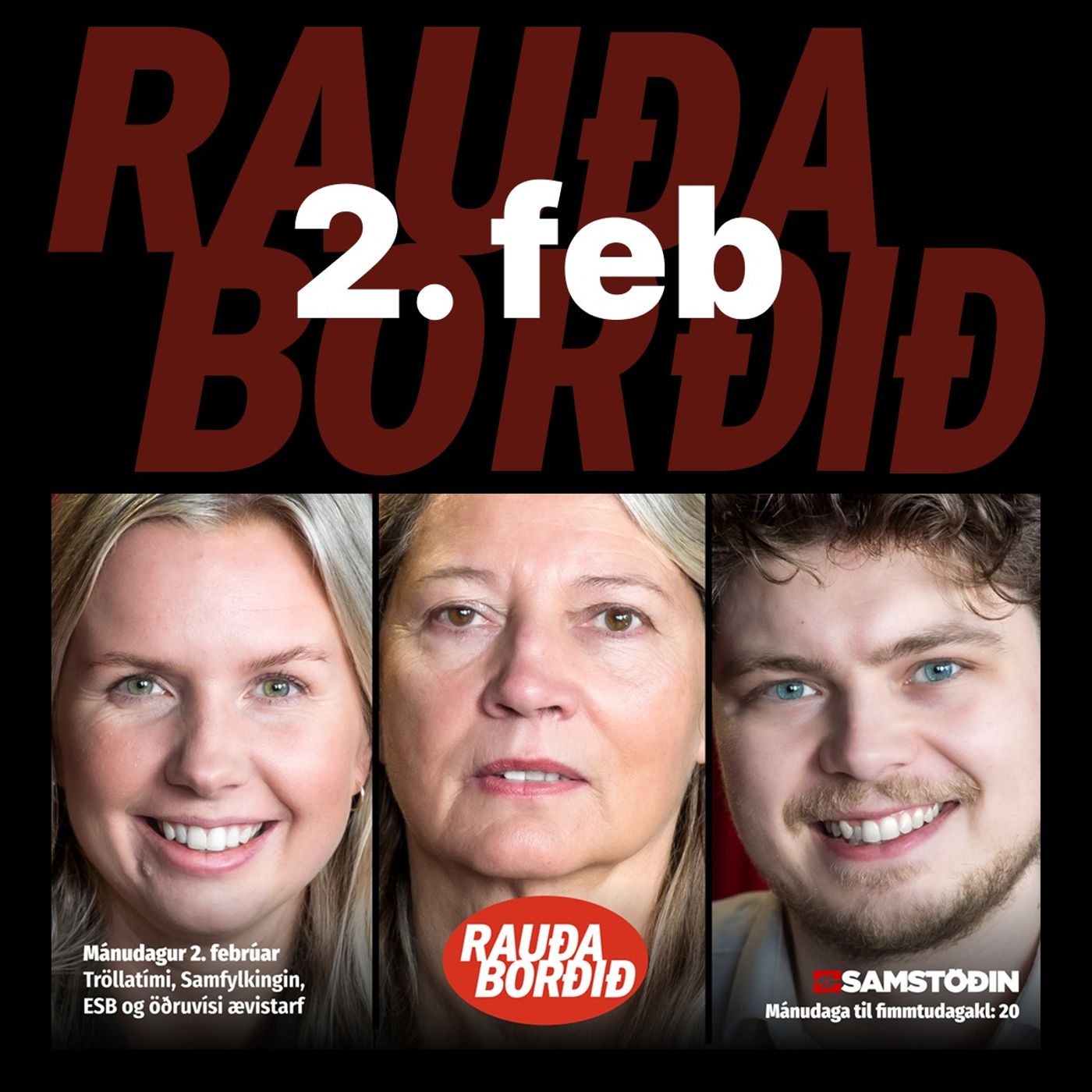 Rauða borðið 2. feb - Tröllatími, Samfylkingin, ESB og öðruvísi ævistarf
