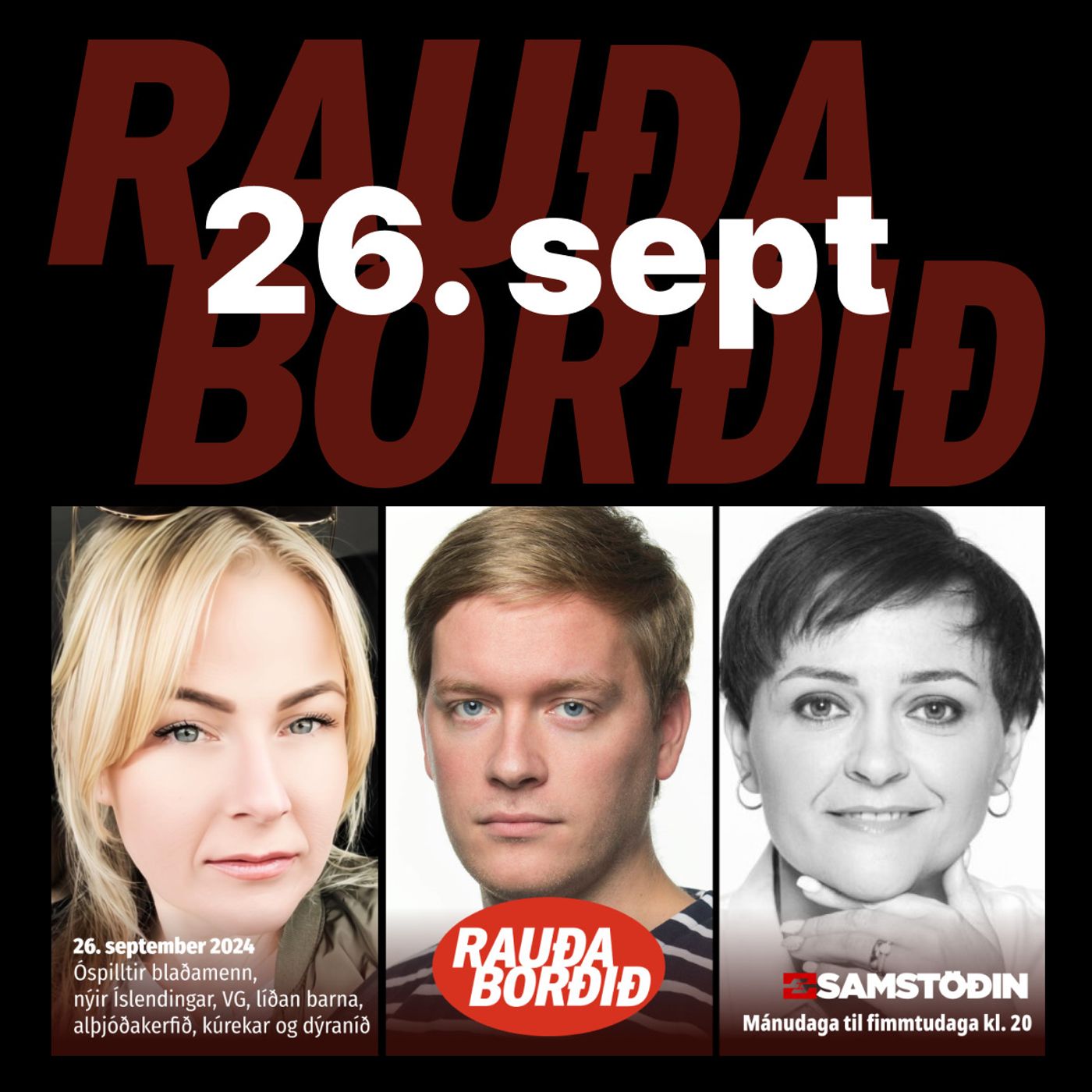 Rauða borðið 26. sept - Óspilltir blaðamenn, nýir Íslendingar, VG, líðan barna, alþjóðakerfið, kúrekar og dýraníð episode artwork