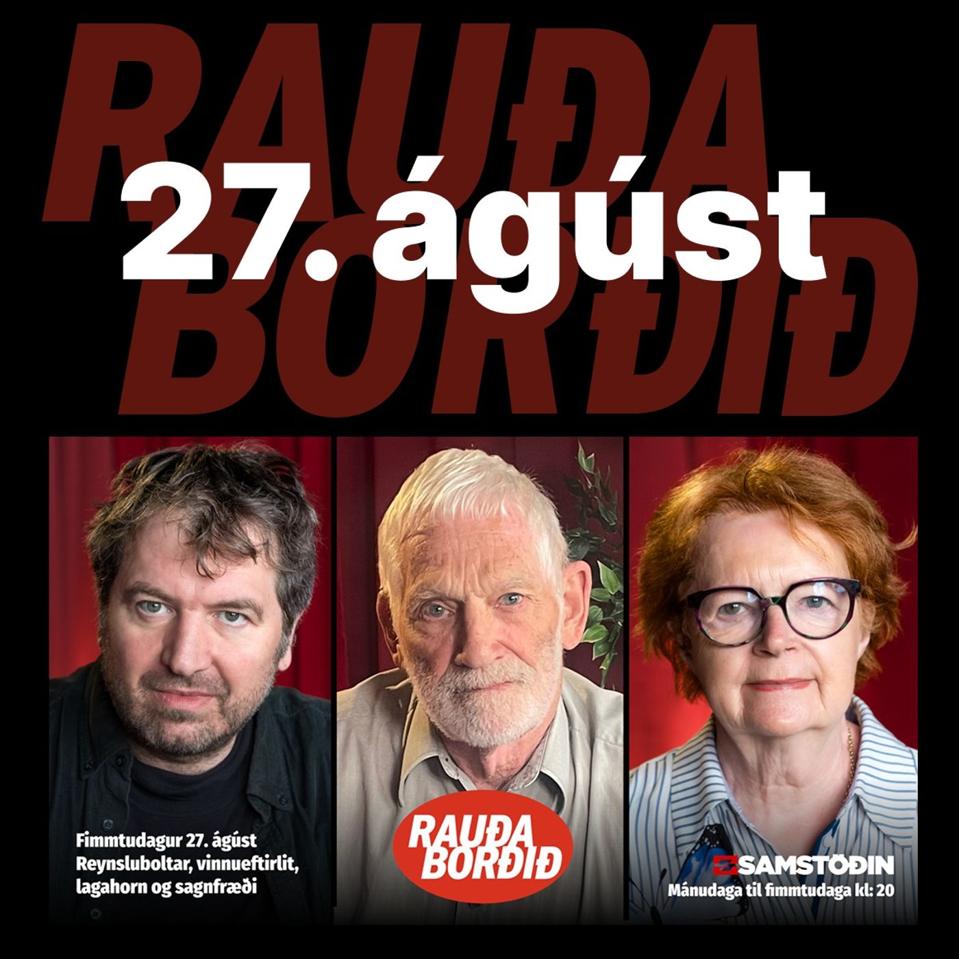 Rauða borðið - 27. ágúst Reynsluboltar, vinnueftirlit, lagahorn og sagnfræði