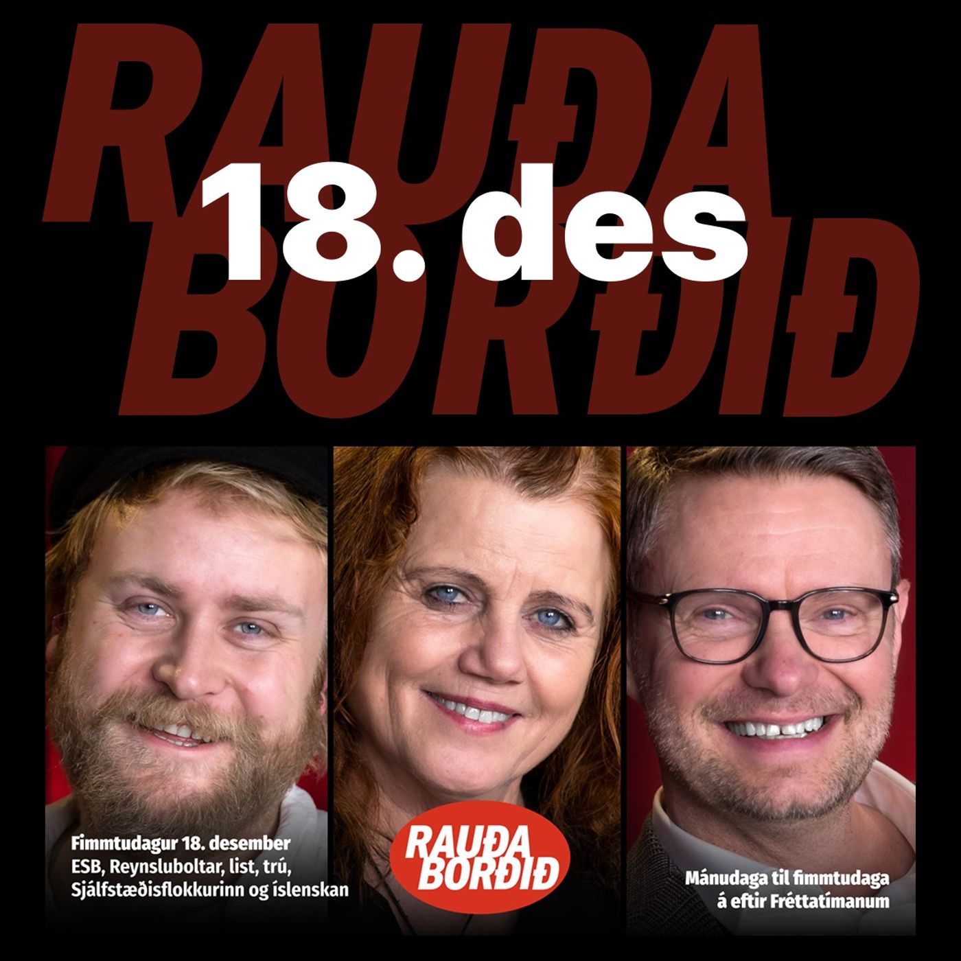 Fimmtudagur 18. desember - ESB eða ekki, Reynsluboltar, list, trú, Sjálfstæðisflokkurinn og íslenskan