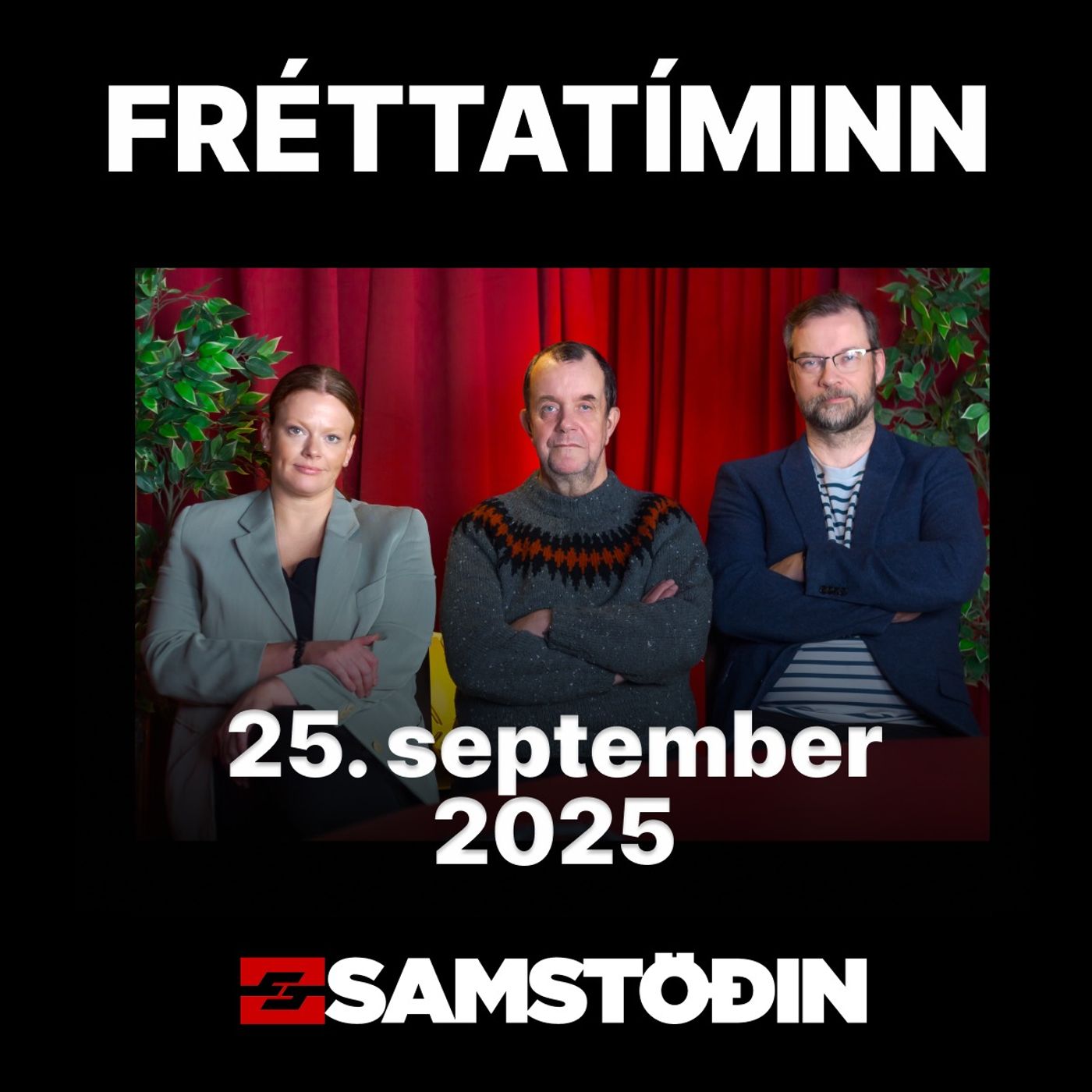 FRÉTTATÍMINN 25. september