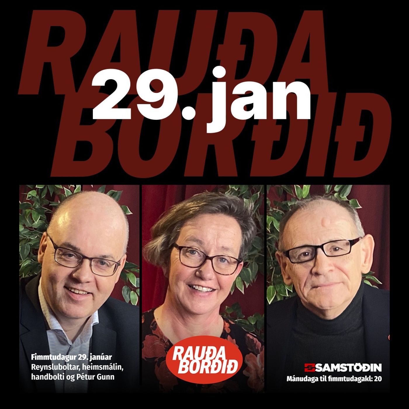 Rauða borðið 29. jan - Reynsluboltar, heimsmálin, handbolti og Pétur Gunn