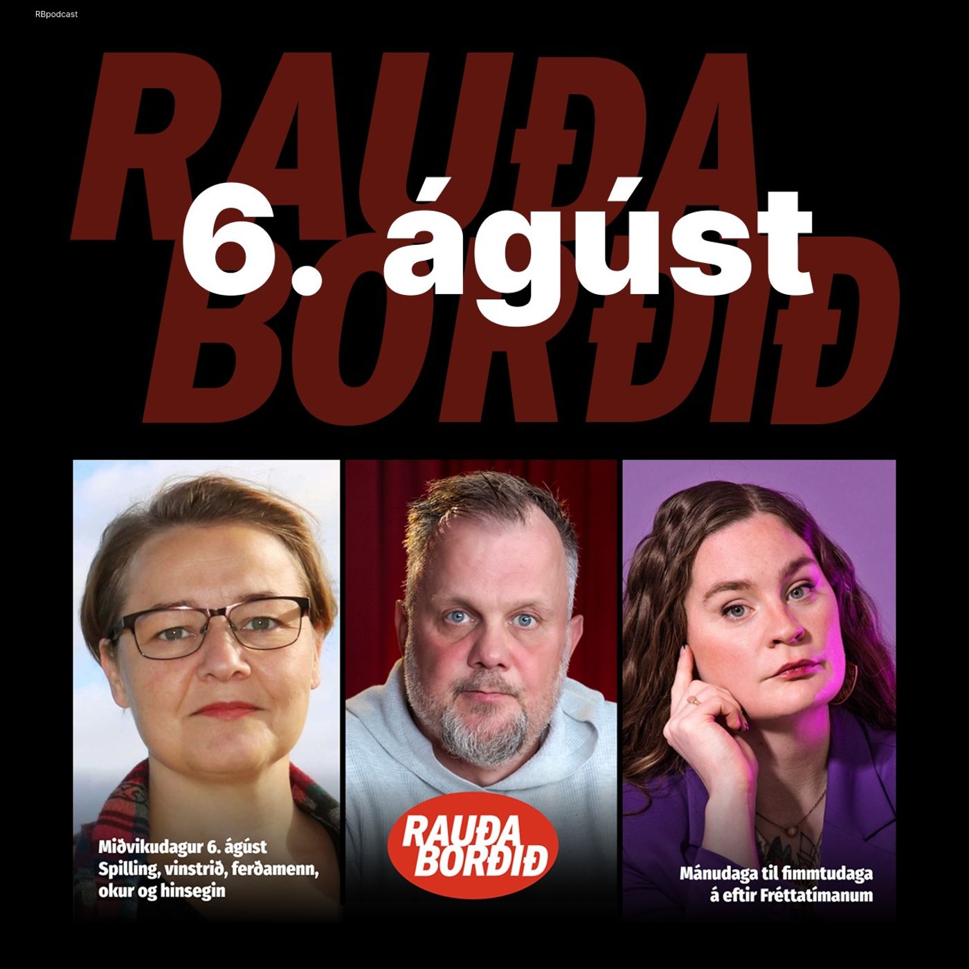 Rauða borðið 6. ágúst - Spilling, vinstrið, ferðamenn, okur og hinsegin