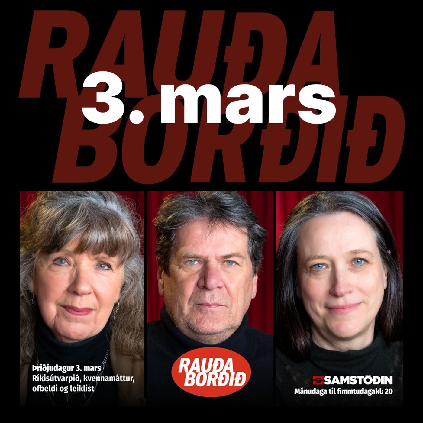 Rauða borðið 3. mars - Ríkisútvarpið, kvennamáttur, ofbeldi og leiklist Rauða borðið 3. mars - Ríkisútvarpið, kvennamáttur, ofbeldi og leiklist