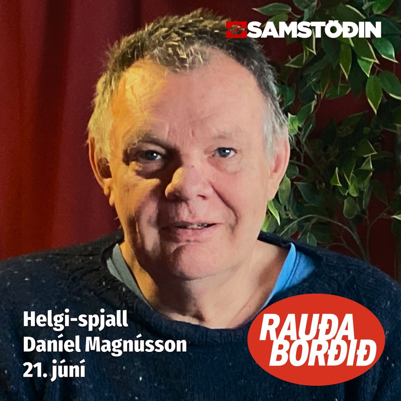 Rauða borðið - Helgi-spjall: Daníel Magnússon