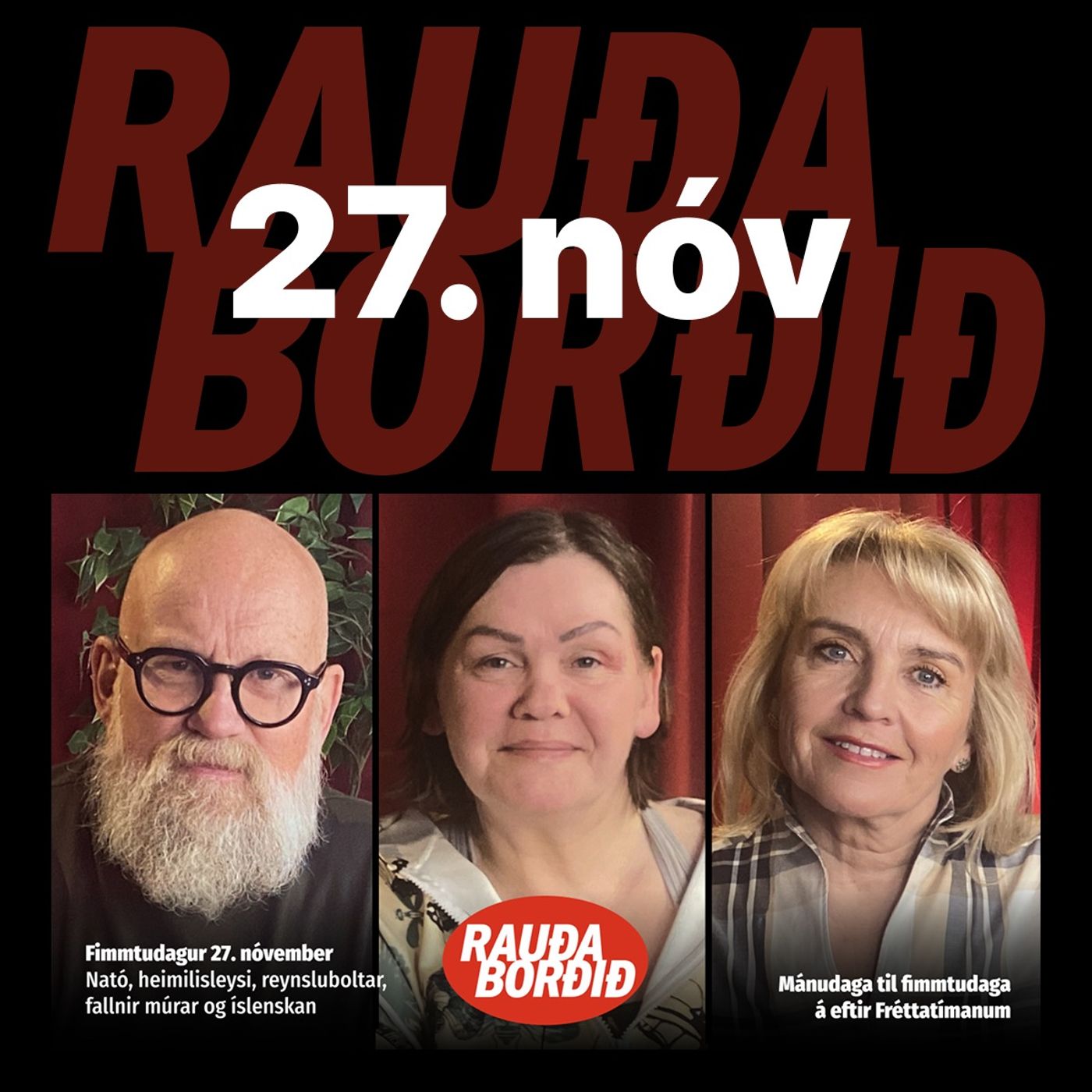 Rauða borðið 27. nóv - Nató, heimilisleysi, reynsluboltar, fallnir múrar og íslenskan Rauða borðið 27. nóv - Nató, heimilisleysi, reynsluboltar, fallnir múrar og íslenskan