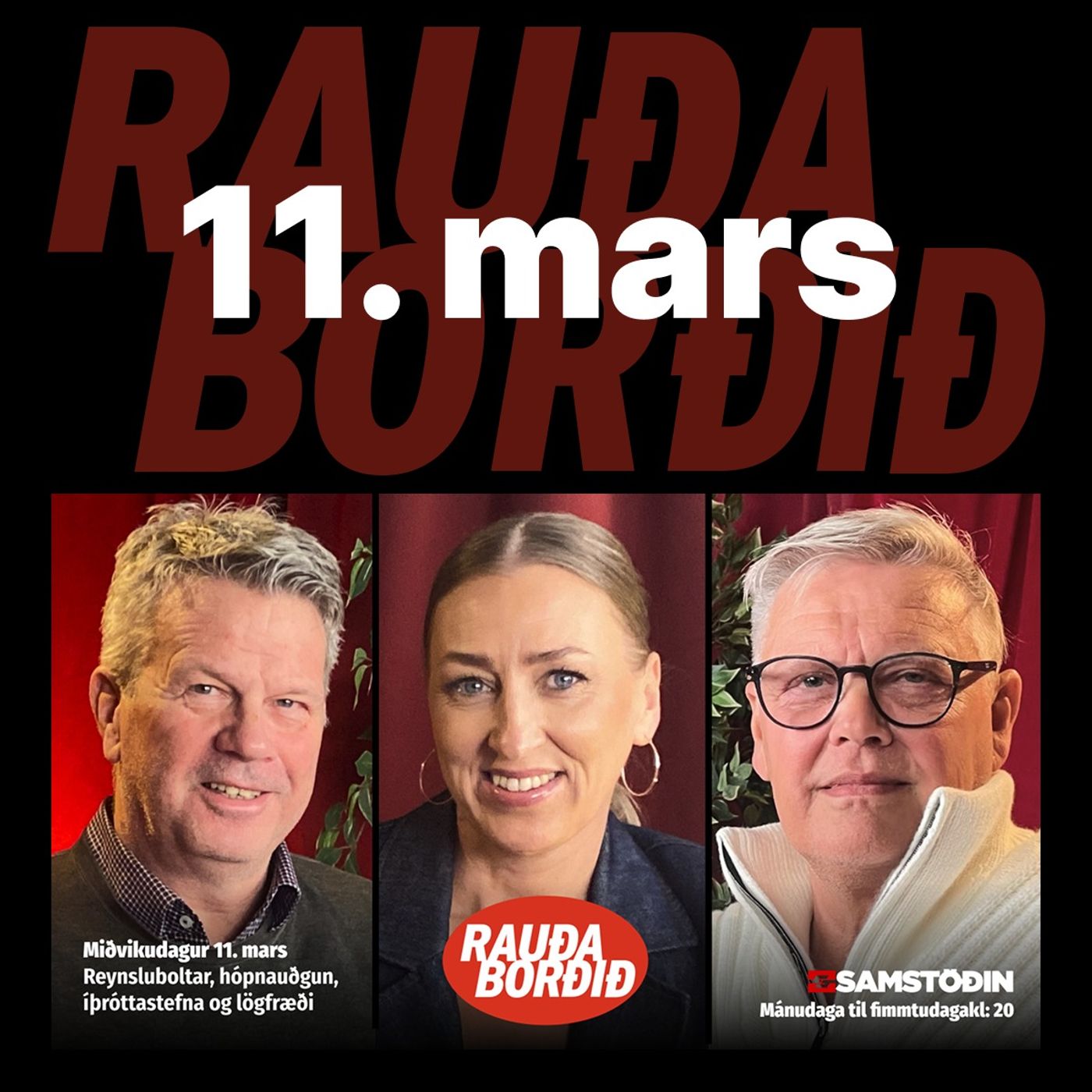 Rauða borðið 11. mars: Reynsluboltar, hópnauðgun, íþróttastefna og lögfræði Rauða borðið 11. mars: Reynsluboltar, hópnauðgun, íþróttastefna og lögfræði