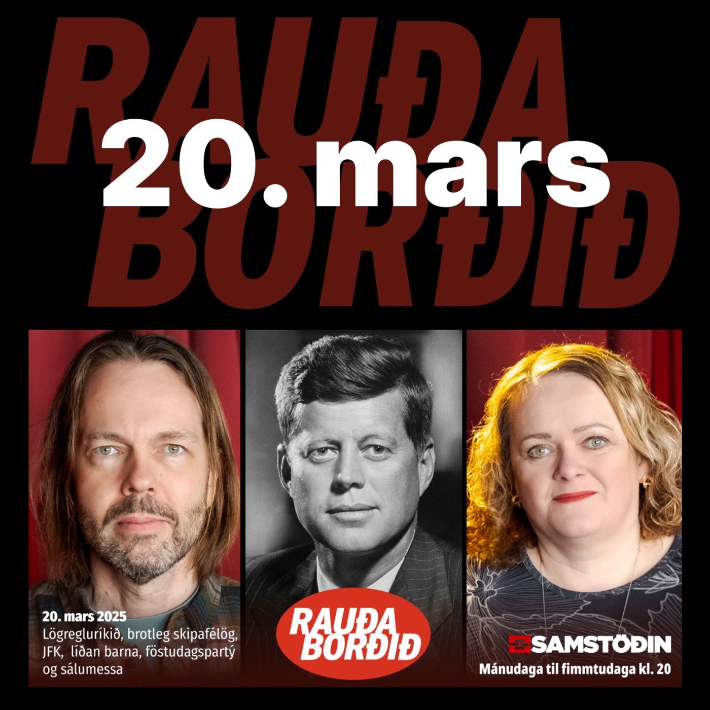 Rauða borðið - Lögregluríkið, brotleg skipafélög, JFK,  líðan barna, föstudagspartýbíó og sálumessa episode artwork