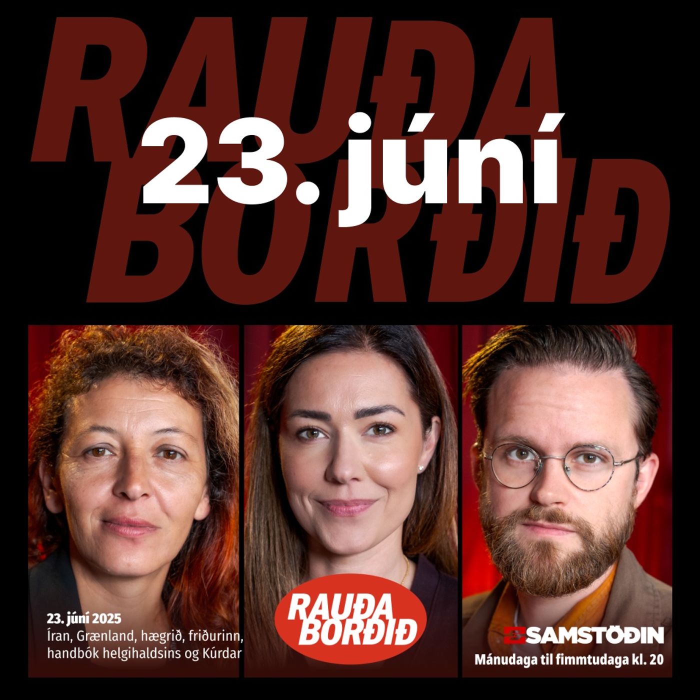 Rauða borðið, 23. júní, 2025. Íran, Grænland, hægrið, friðurinn, handbók helgihaldsins og Kúrdar episode artwork