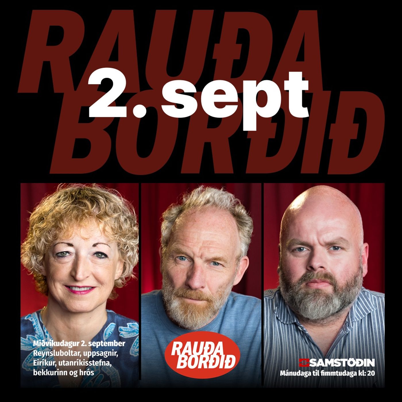 Rauða borðið 2. sept - Reynsluboltar, uppsagnir, Eiríkur, utanríkisstefna, bekkurinn og hrós