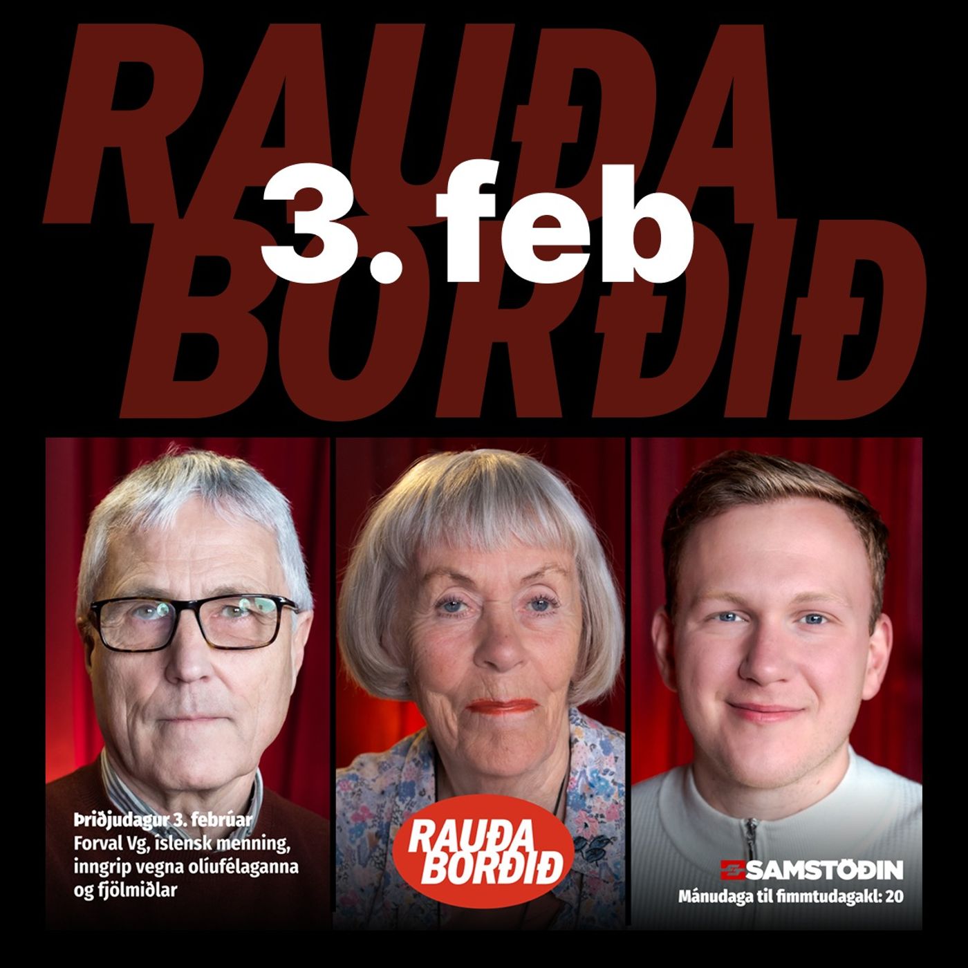 Rauða borðið 3. feb - Forval Vg, íslensk menning, Inngrip vegna olíufélaganna og fjölmiðlar