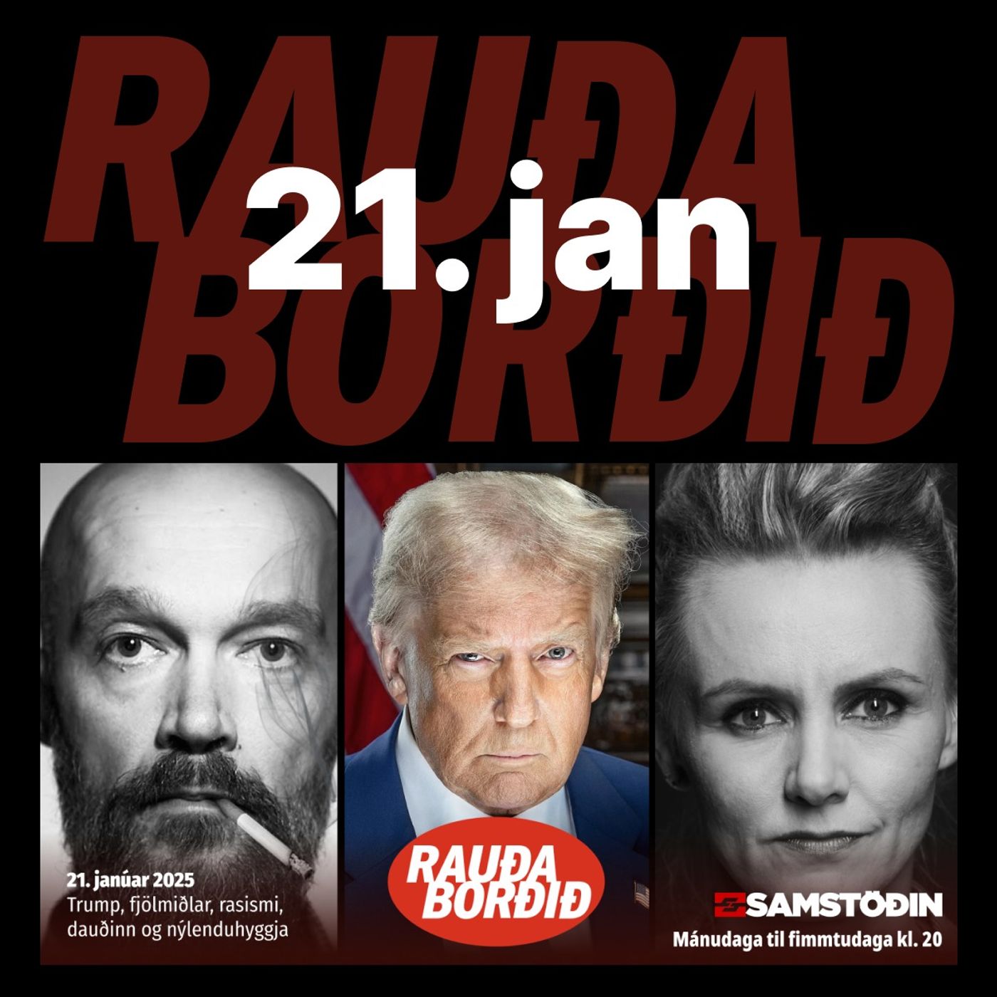 Rauða borðið 21. jan - Trump, fjölmiðlar, rasismi, dauðinn og nýlenduhyggja