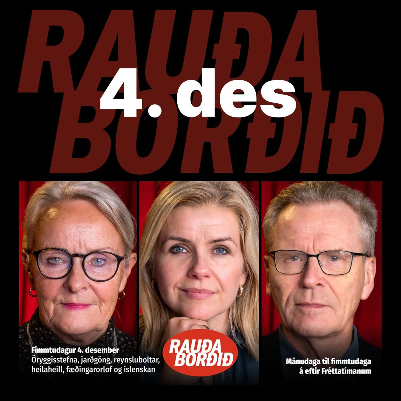 Rauða borðið 4. des - Pawel, engin göng, Rreynsluboltar, heilaskaði, fæðingarorlof og íslenskan
