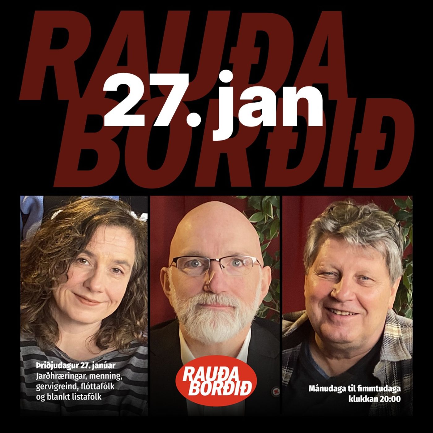 Rauða borðið 27. jan - Jarðhræringar, menning, gervigreind, flóttafólk og blankt listafólk