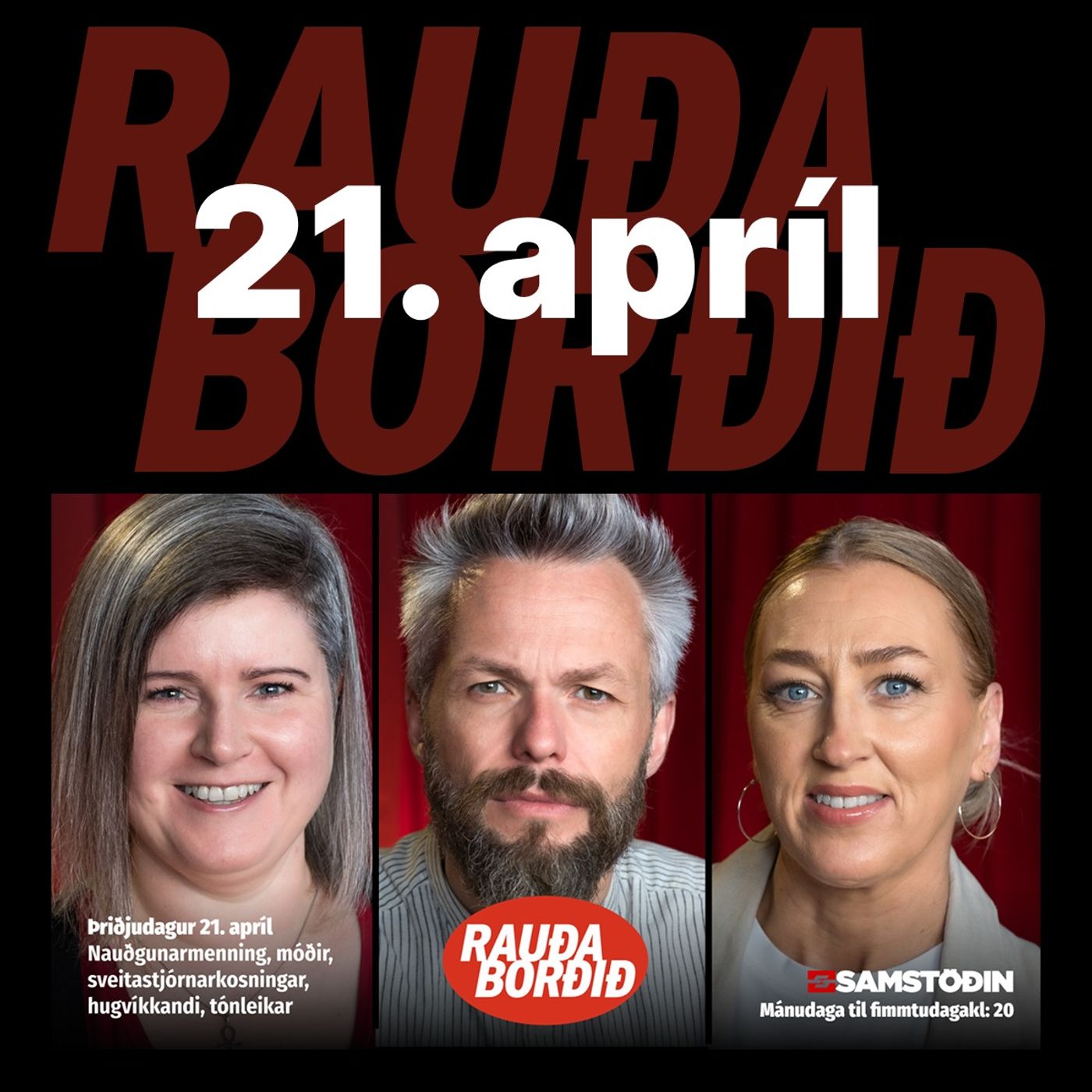 Rauða borðið 21. apríl - Nauðgunarmenning, móðir, sveitastjórnarkosningar, hugvíkkandi, tónleikar