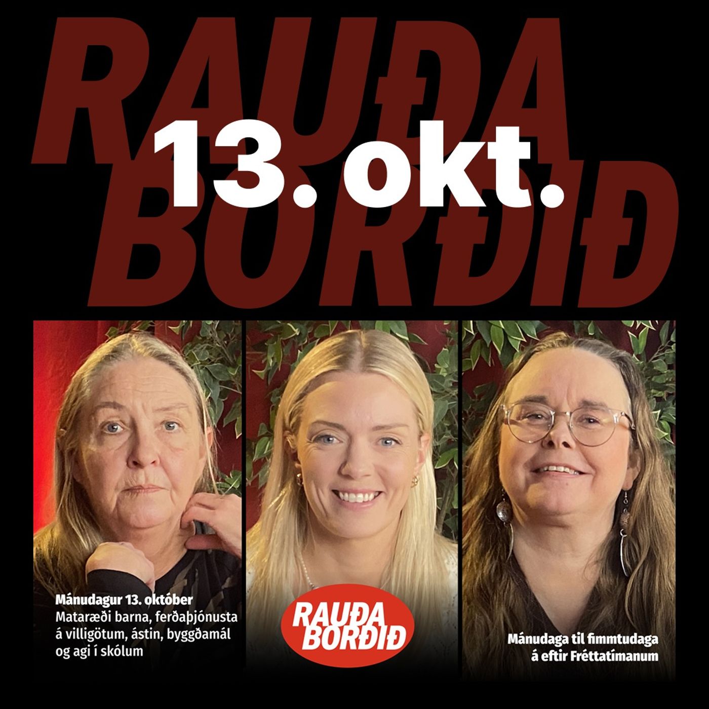Rauða borðið 13. okt - Mataræði barna, ferðaþjónusta á villigötum, ástin, byggðamál og agi í skólum