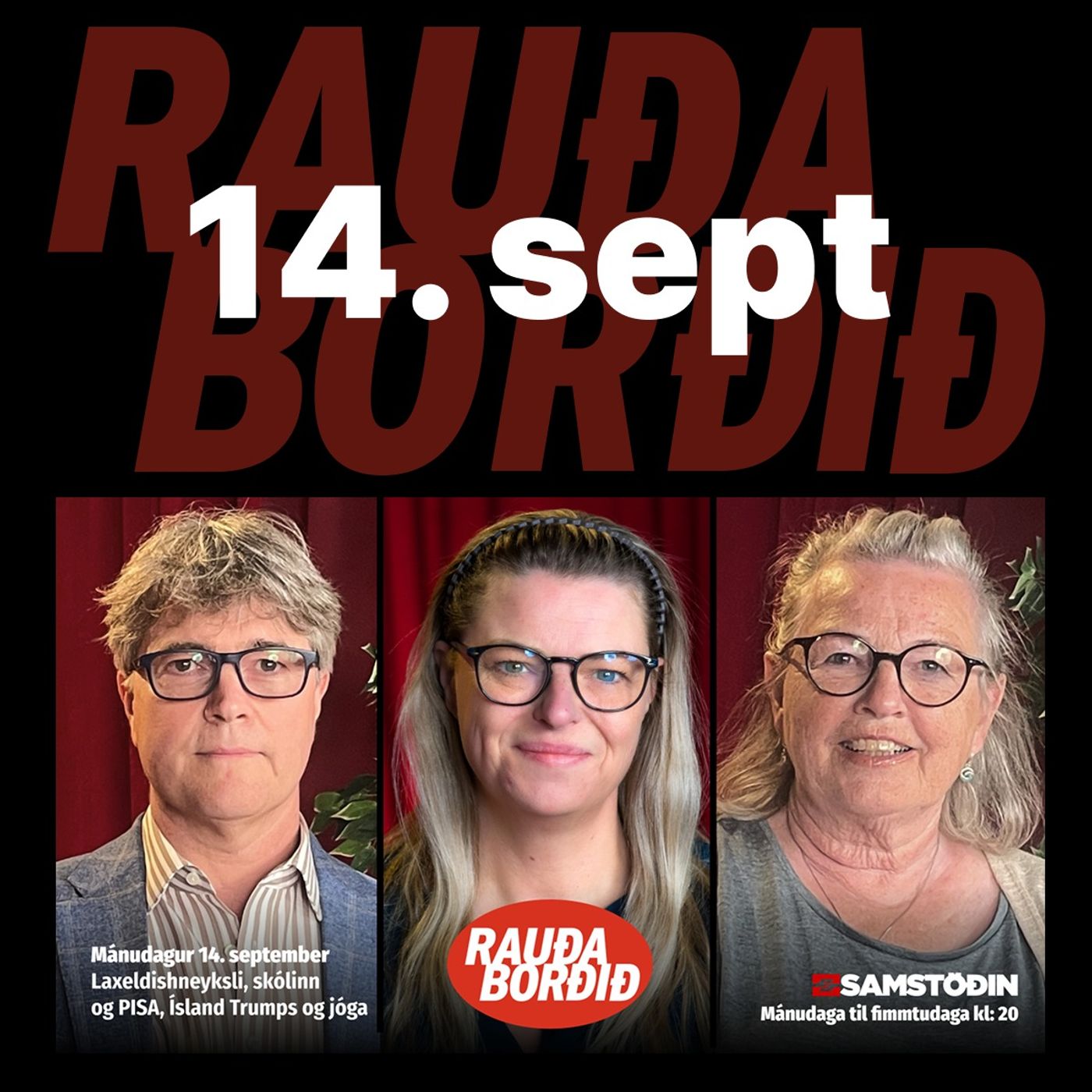 Rauða borðið 14. sept - Laxeldishneyksli, skólinn og PISA, Ísland Trumps og jóga