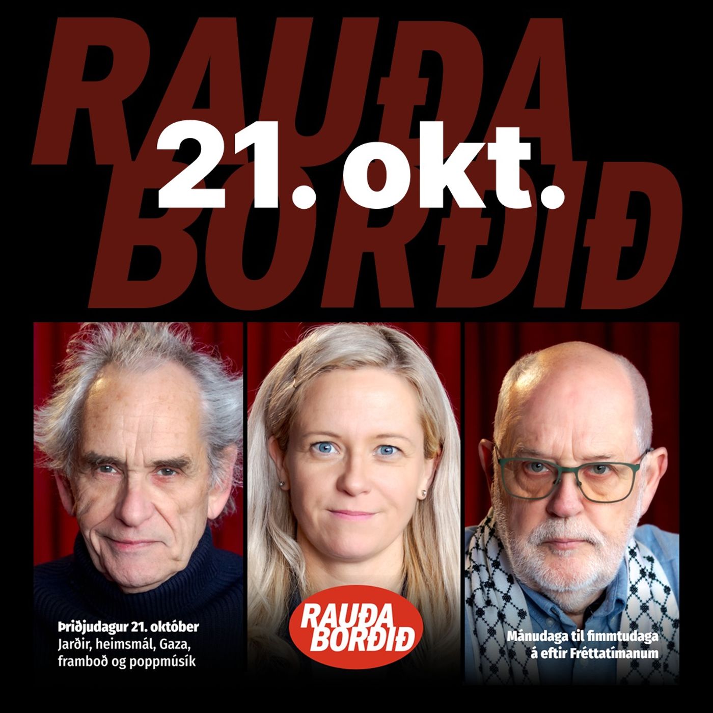 Rauða borðið 21. okt - Jarðir, heimsmál, Gaza, framboð og poppmúsík episode artwork