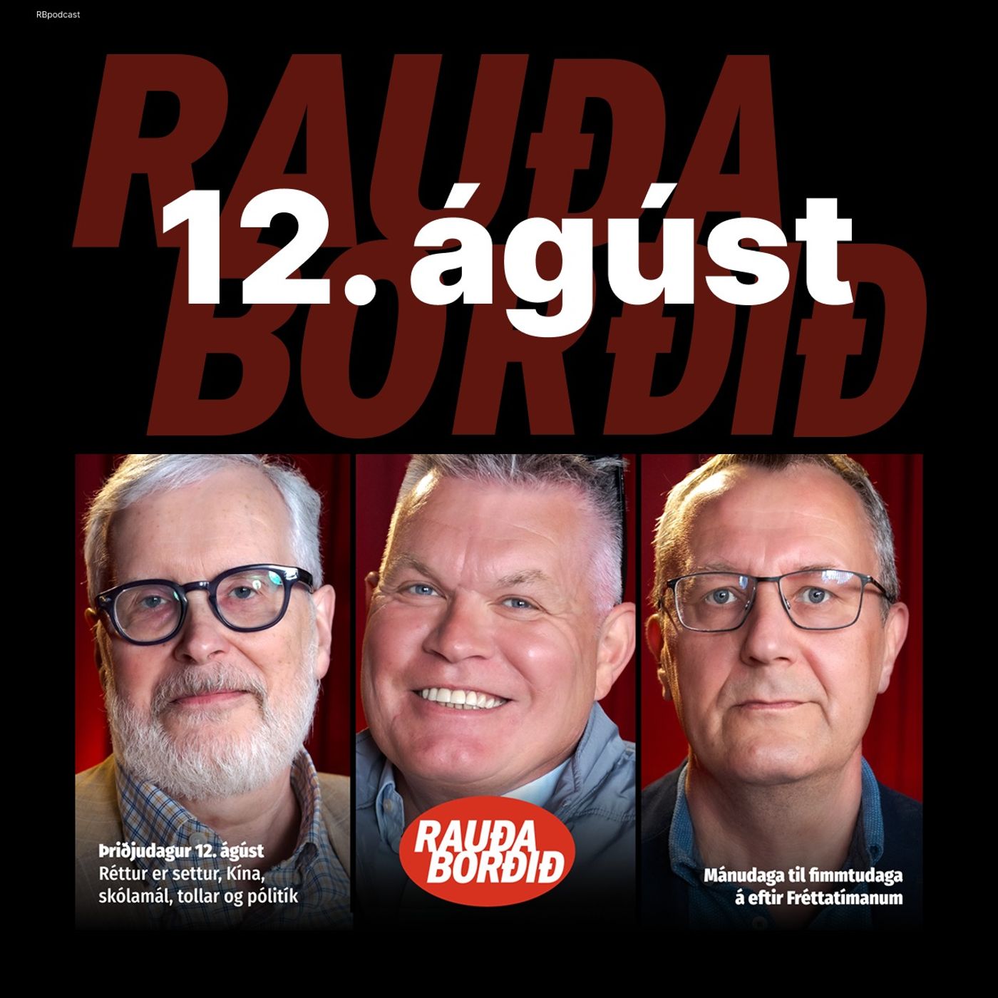 Rauða borðið 12. ágúst - Lög og réttur, Kína, grunnskóli og tollar episode artwork