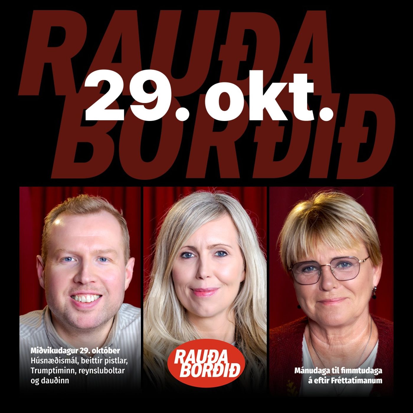 Rauða borðið 29. okt - Húsnæðismál, beittir pistlar, Trumptíminn, reynsluboltar og dauðinn episode artwork
