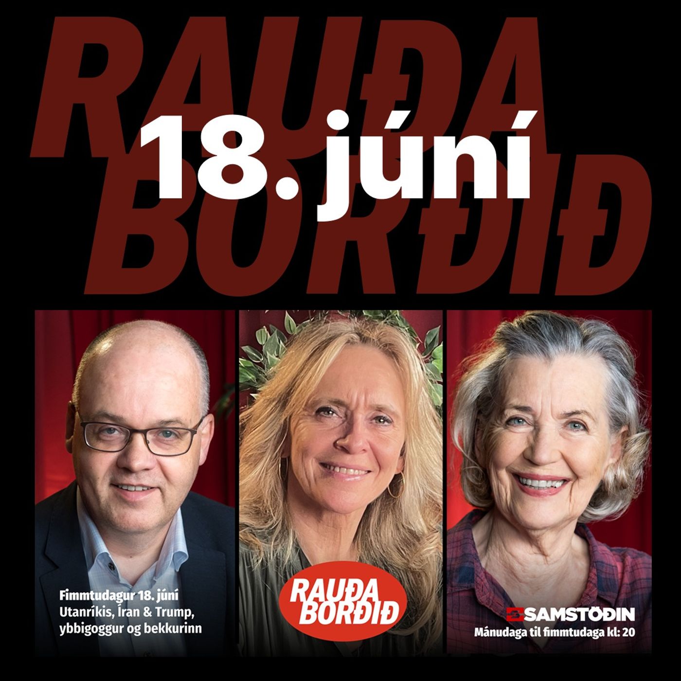 Rauða borðið 18. júní - Utanríkis, Íran & Trump, ybbigoggur og bekkurinn