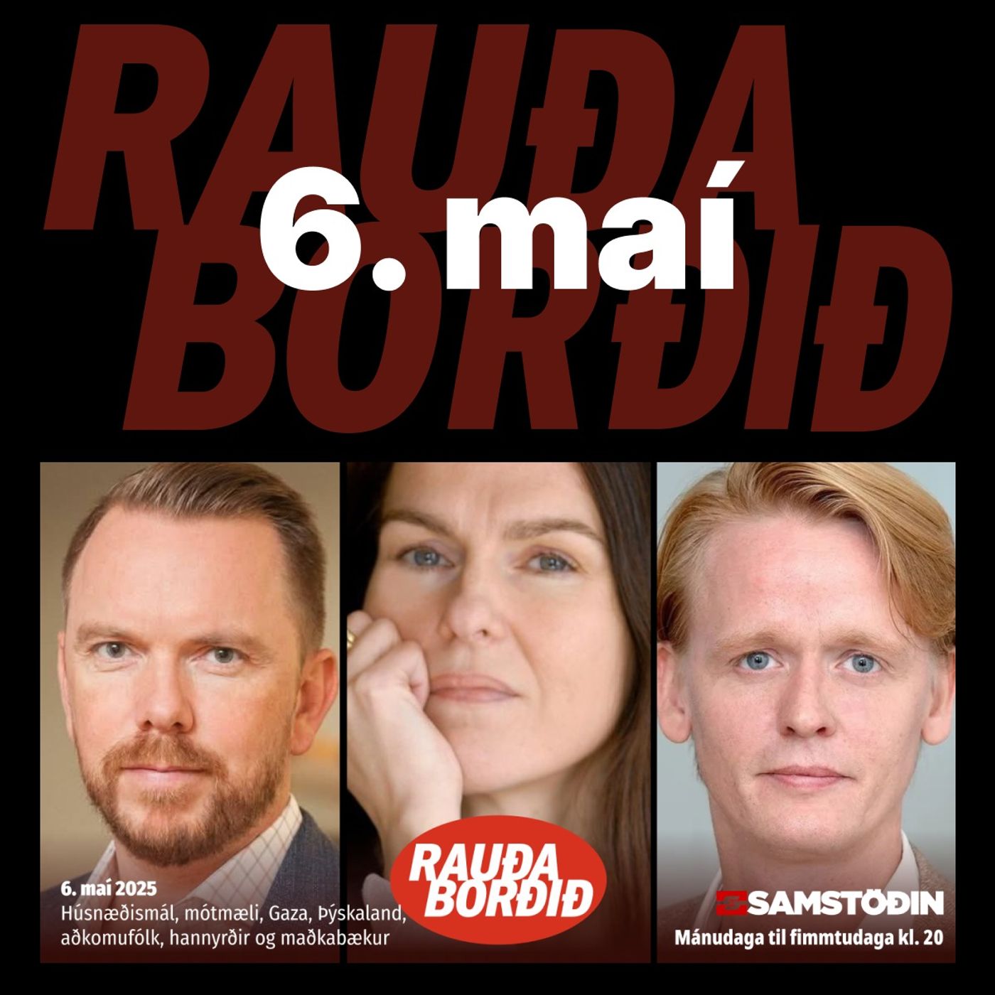 Rauða borðið 6. maí: Húsnæðismál, mótmæli, Gaza, Þýskaland, aðkomufólk, hannyrðir og maðkabækur episode artwork