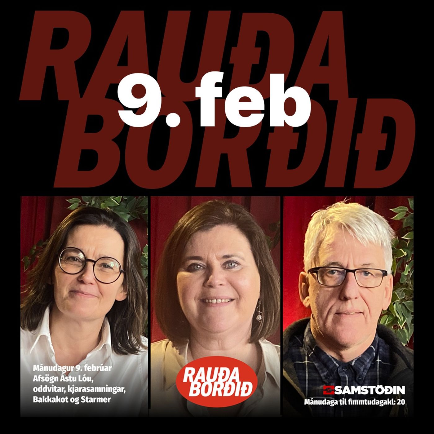 Rauða borðið 9. feb - Afsögn Ástu Lóu, oddvitar, kjarasamningar, Bakkakot og Starmer episode artwork