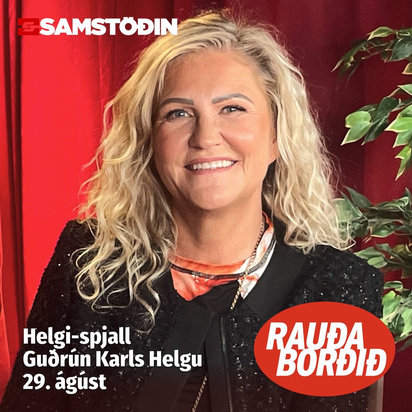 Rauða borðið - Helgi-spjall: Guðrún Karls Helgu