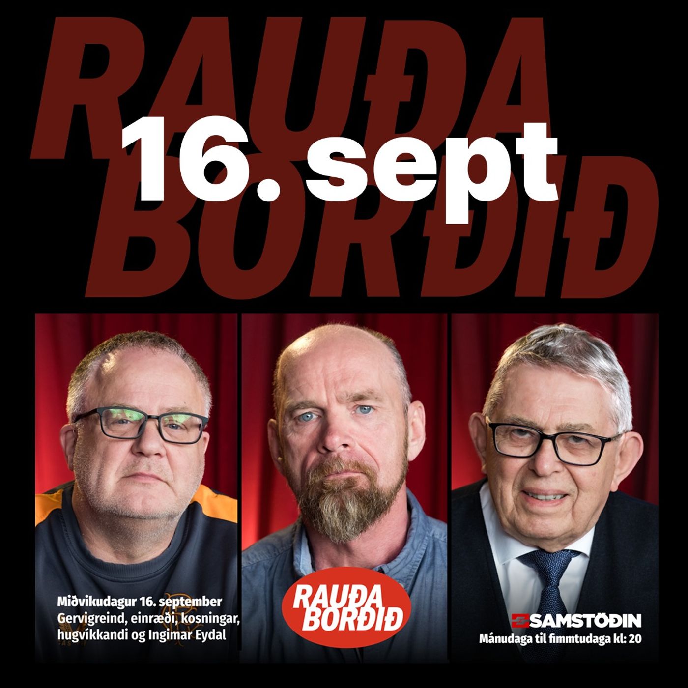 Rauða borðið 16. sept - Gervigreind, einræði, kosningar, hugvíkkandi og Ingimar Eydal