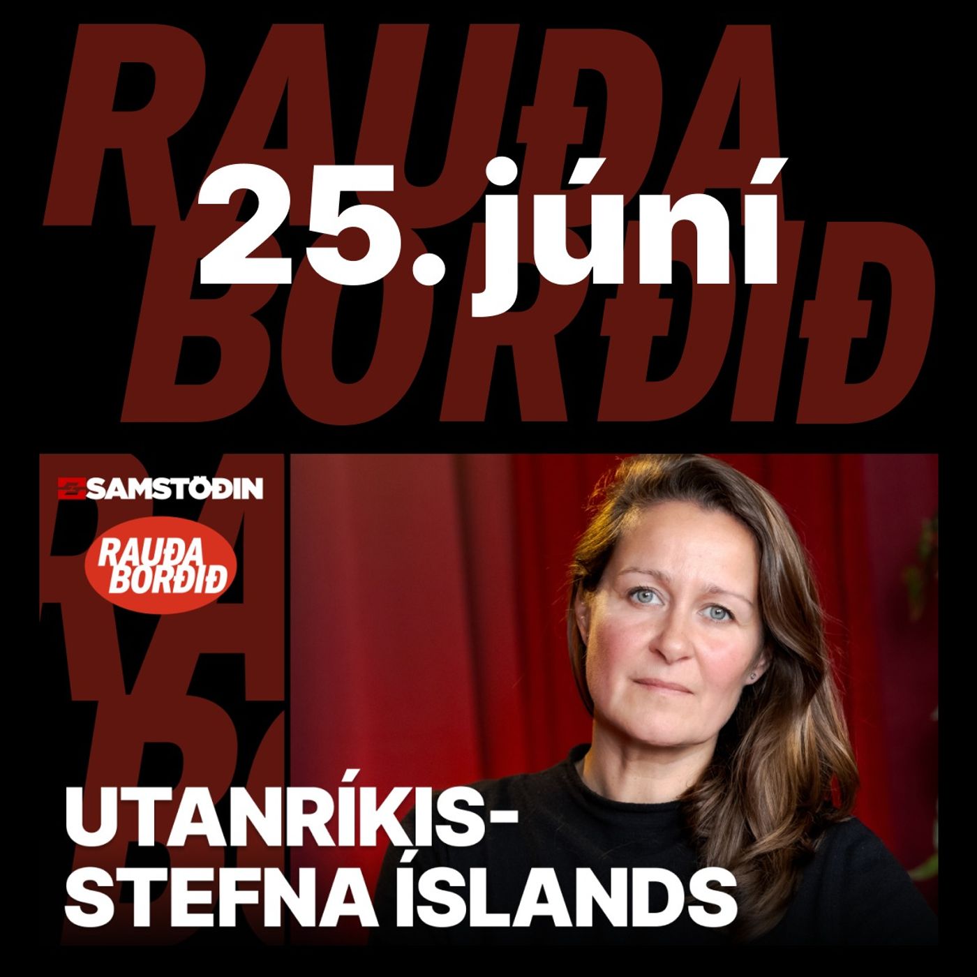 Rauða borðið 25. júní - Utanríkisstefna Íslands episode artwork