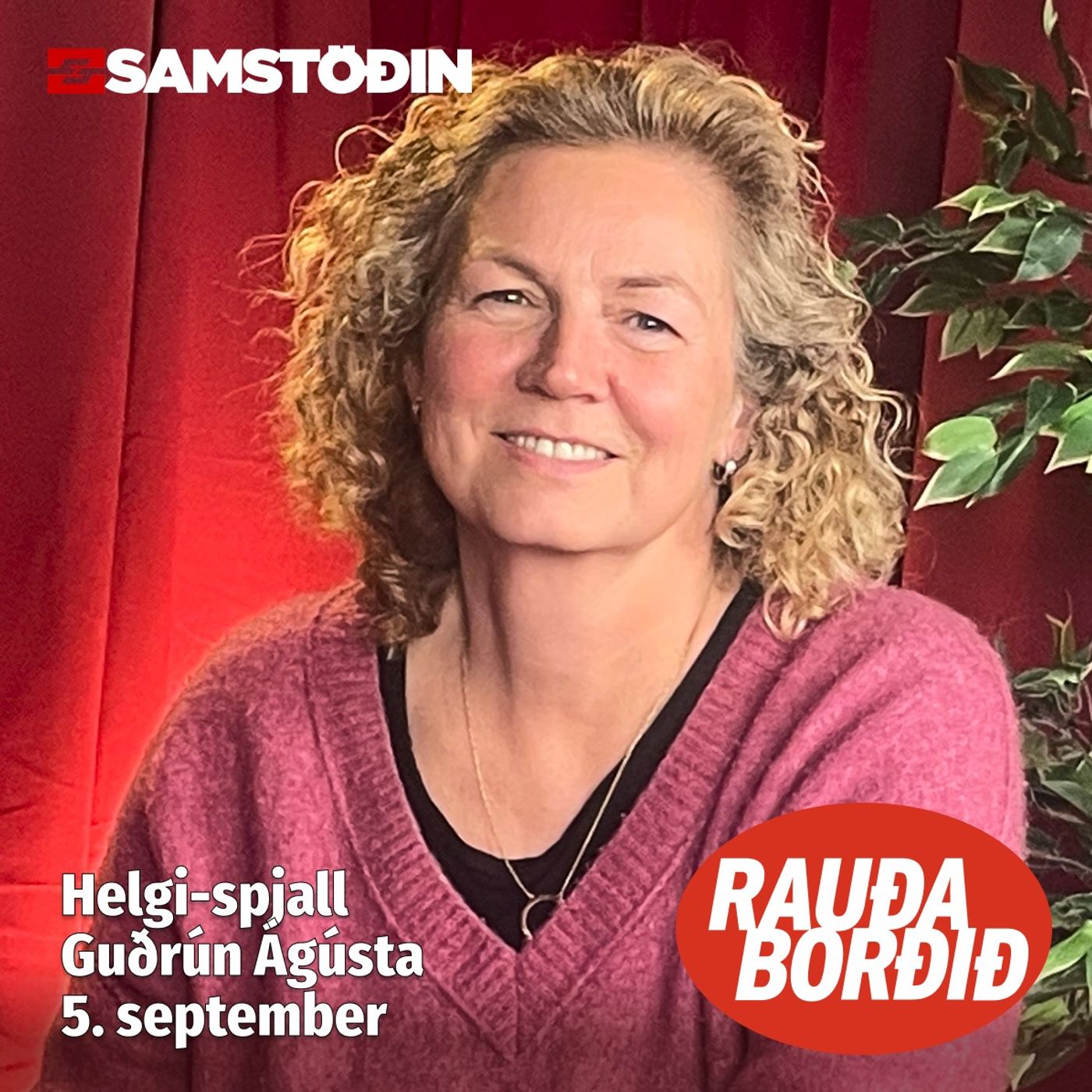 Rauða borðið - Helgi-spjall: Guðrún Ágústa episode artwork