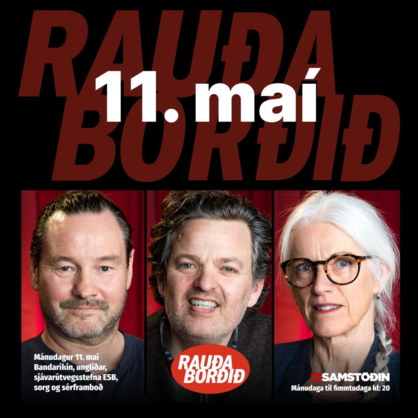 Rauða borðið 11. maí - Bandaríkin, ungliðar, sjávarútvegsstefna ESB, sorg og sérframboð