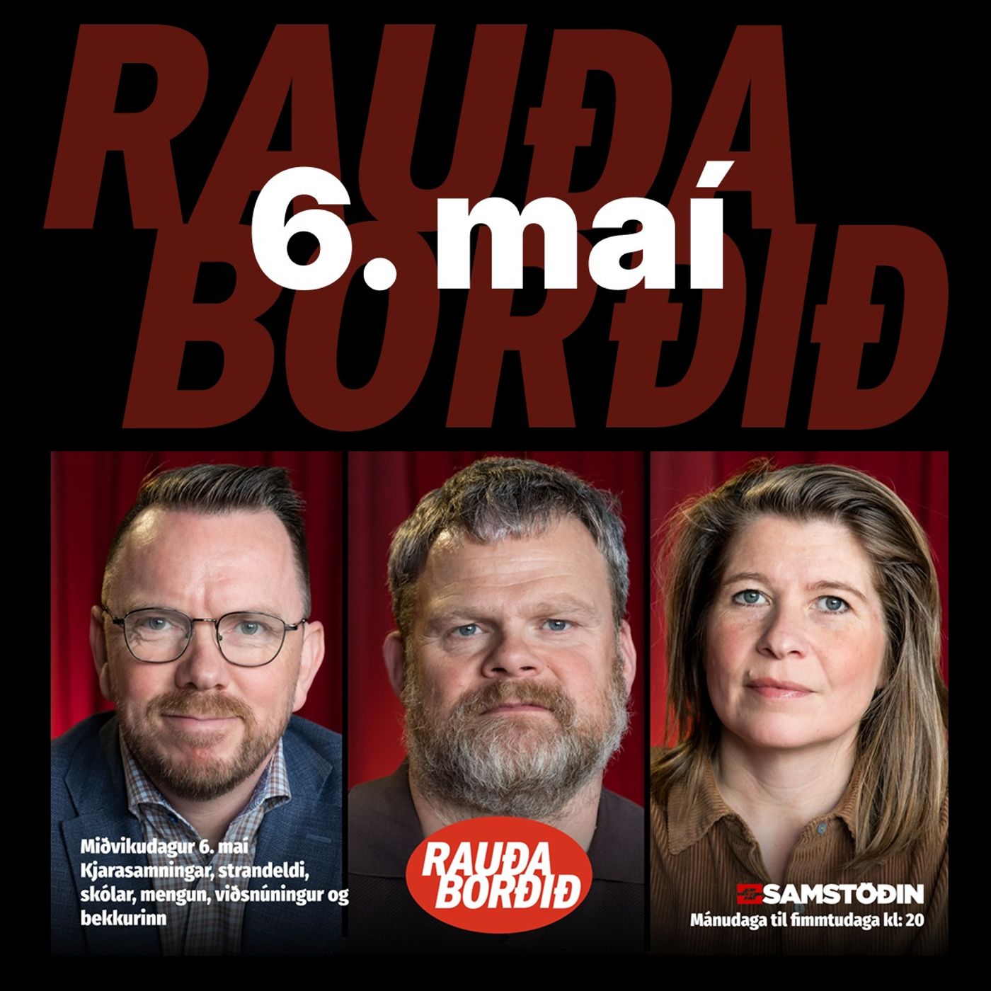 Rauða borðið 6. maí - Kjarasamningar, strandeldi, skólar, mengun, viðsnúningur og bekkurinn