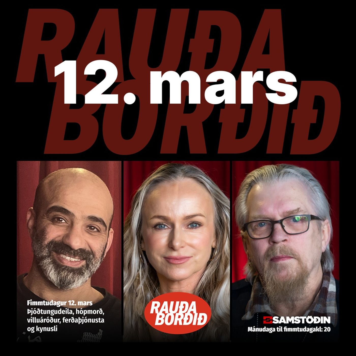 Rauða borðið 12. mars - Þjóðtungudeila, hópmorð, villuáróður, þolmörk ferðaþjónustu og kynusli Rauða borðið 12. mars - Þjóðtungudeila, hópmorð, villuáróður, þolmörk ferðaþjónustu og kynusli